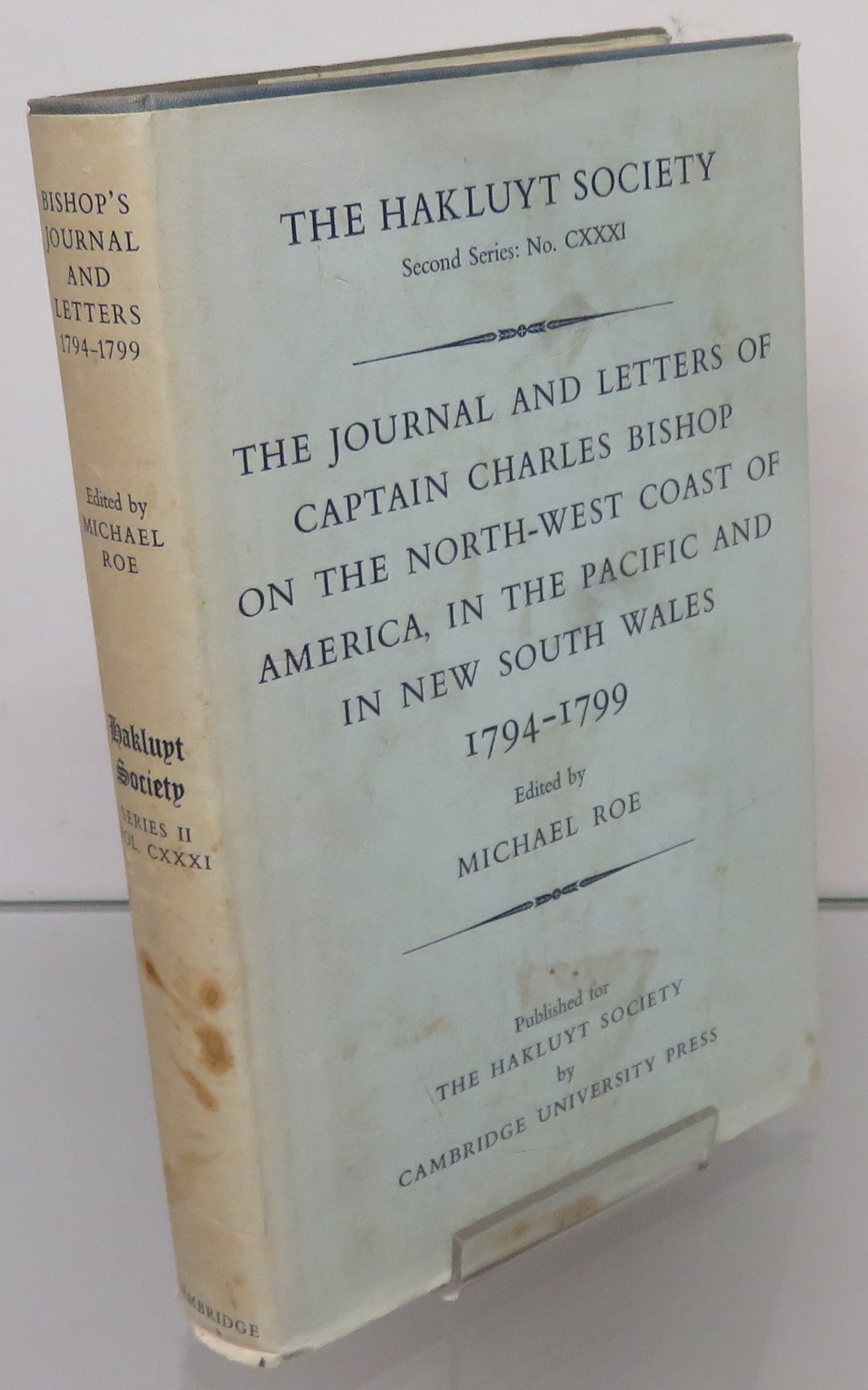 The Journal and Letters of Captain Charles Bishop on the North-West Coast of America, in the Pacific and in New South Wales 1794-1799