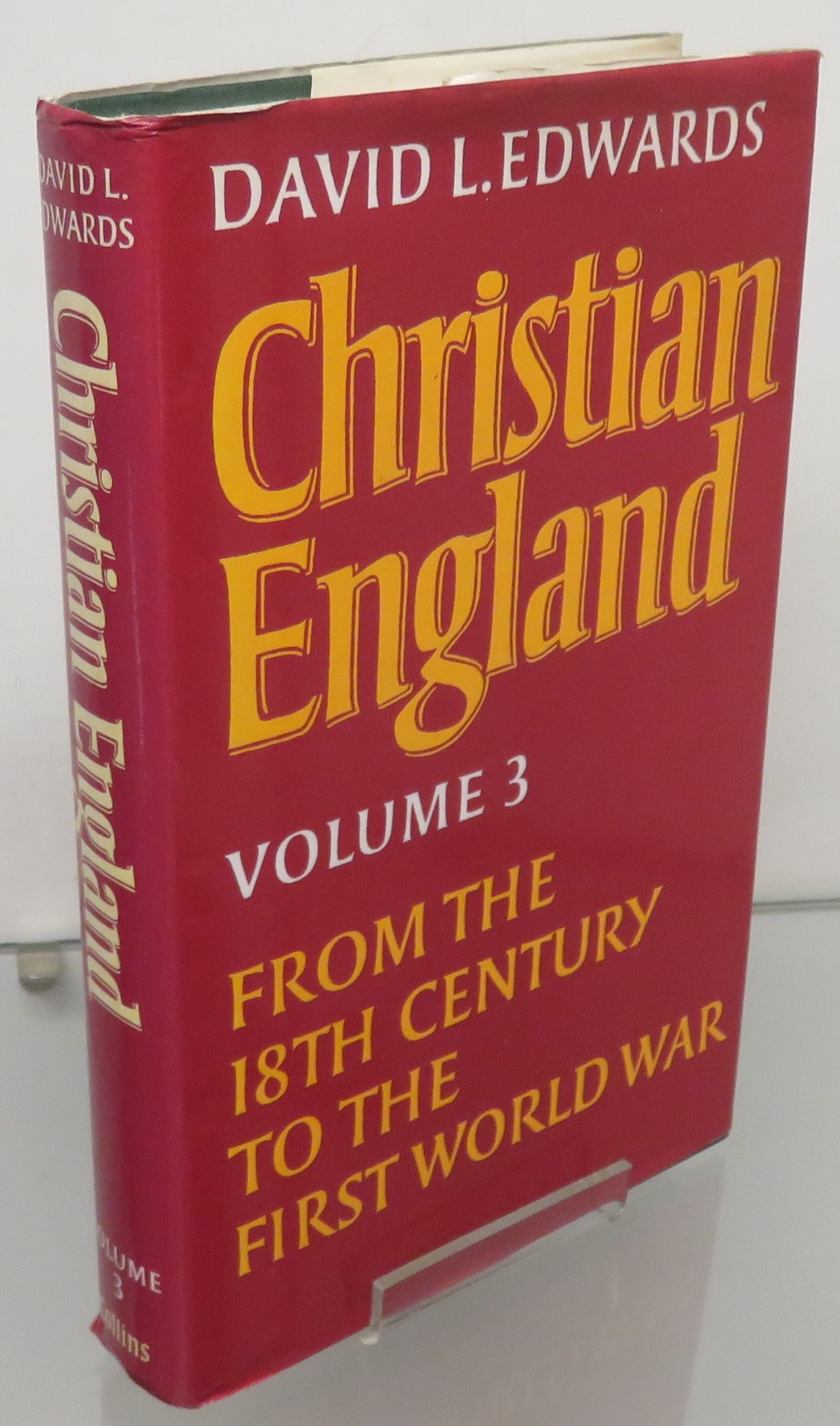 Christian England (Volume 3: From the Eighteenth Century to the First World War)