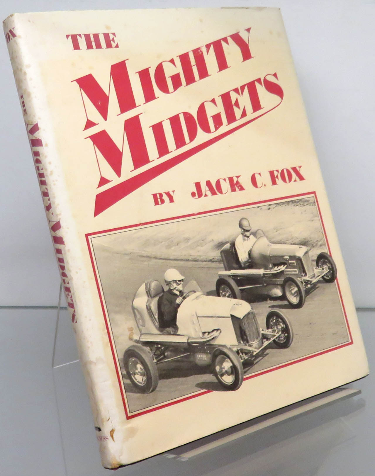 The Mighty Midgets. The Illustrated History of Midget Auto Racing 
