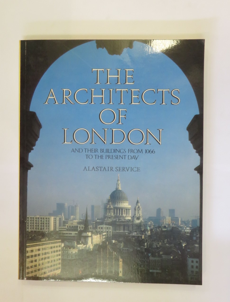 The Architects of London from 1066 to the Present Day