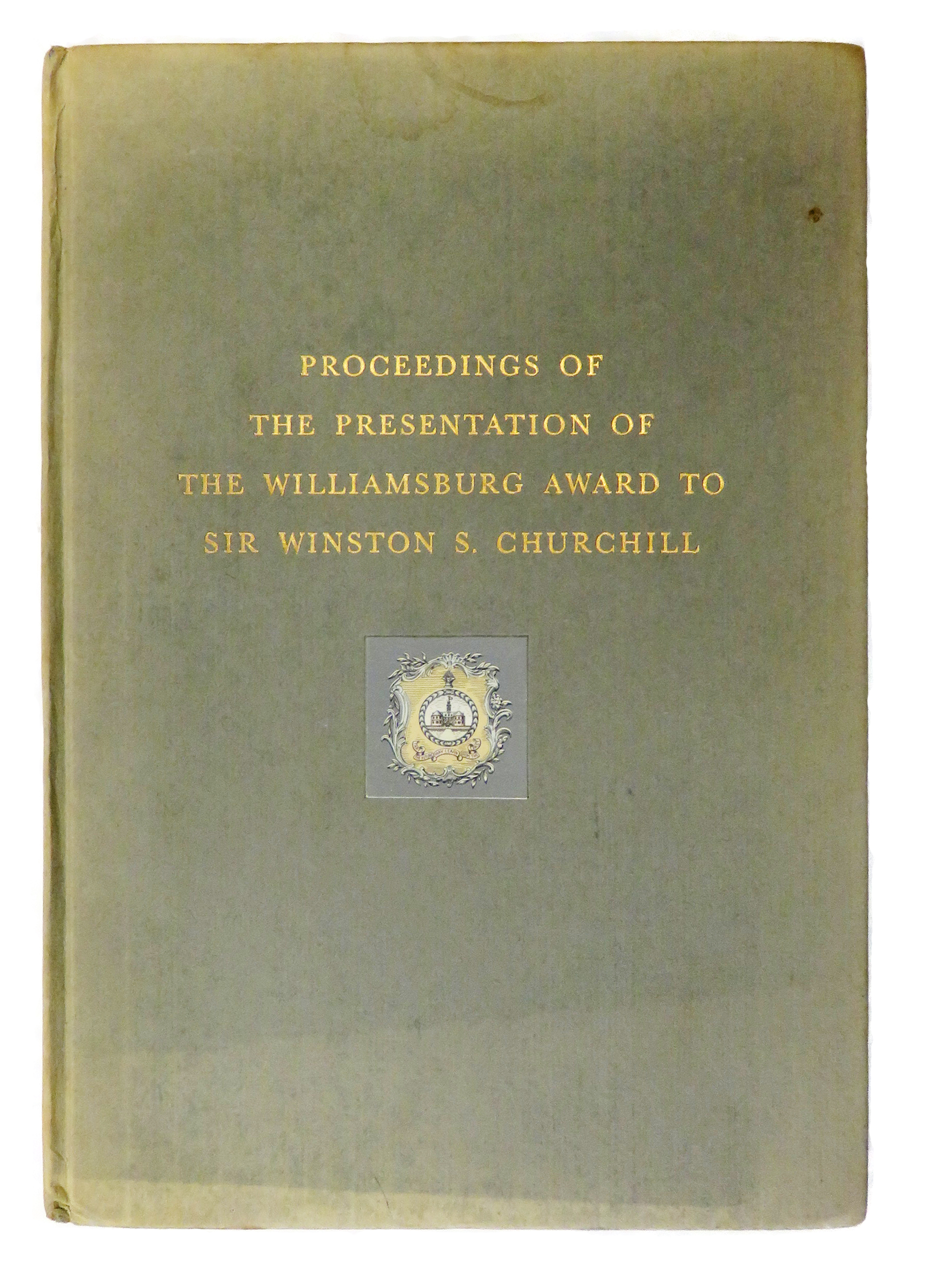 Proceedings of the Presentation of The Williamsburg Award... to The Rt. Hon. Sir Winston S. Churchill... SIGNED by Lady Mary Soames