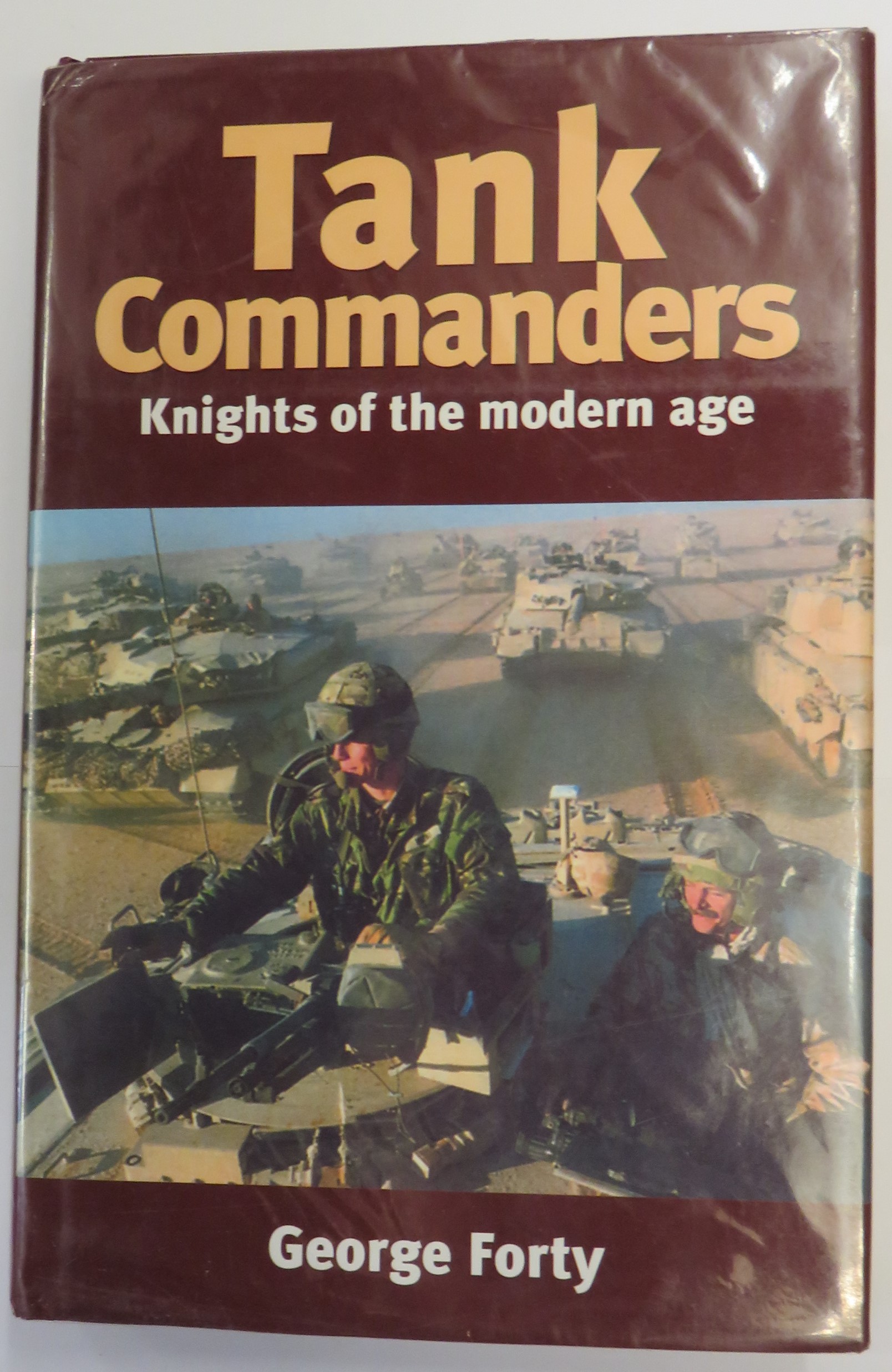Tank Commanders Knights of the Modern Age