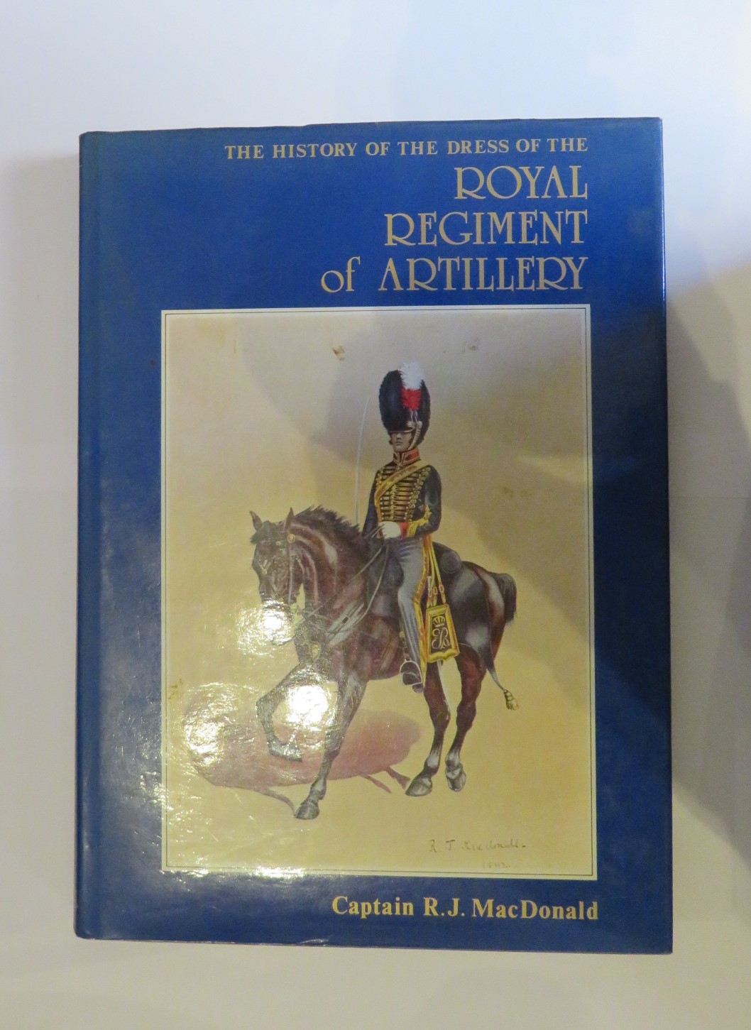 The History of the Dress of the Royal Regiment of Artillery 1625-1897
