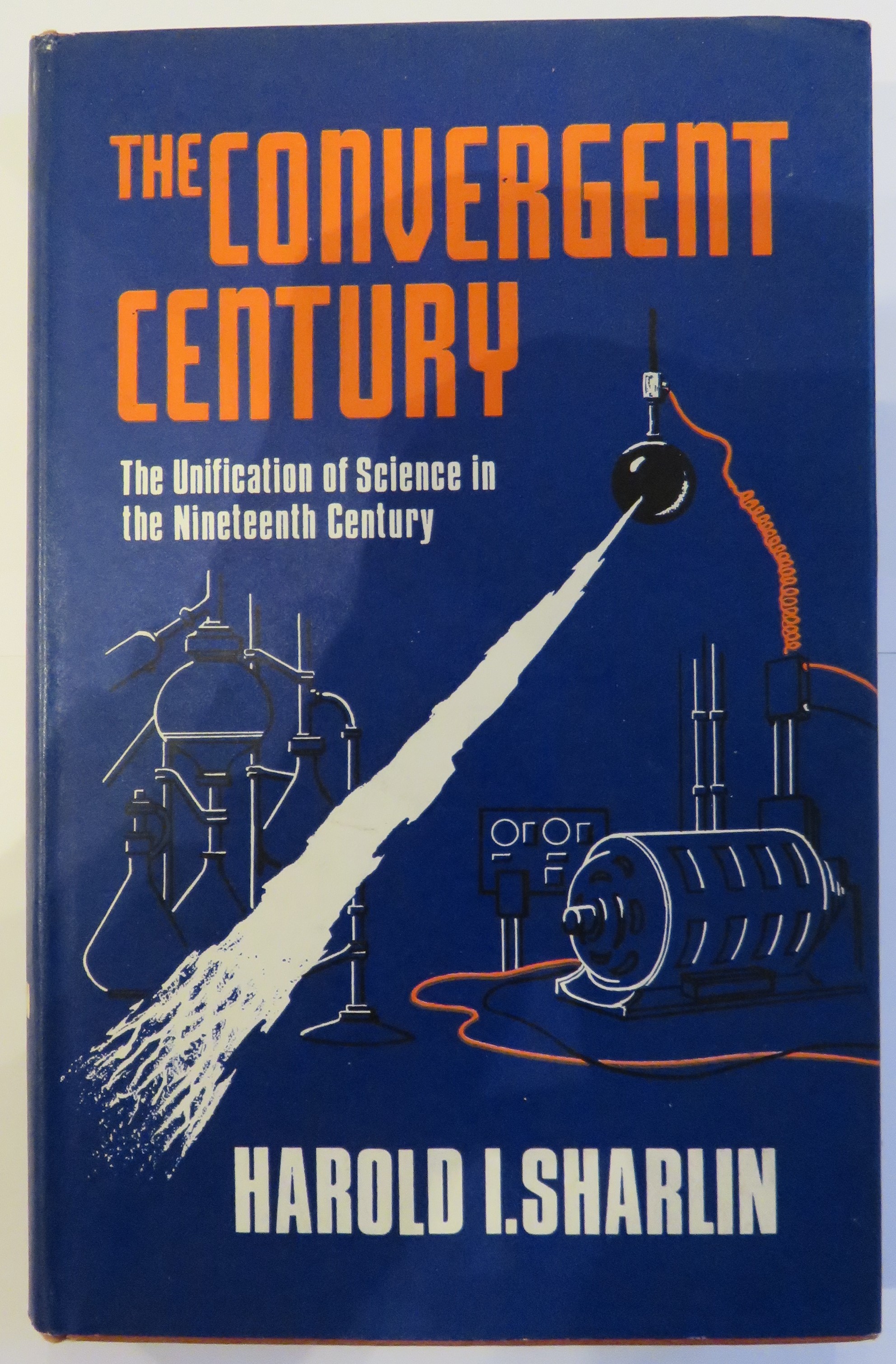 The Convergent Century the Unification of Science in the Nineteenth Century