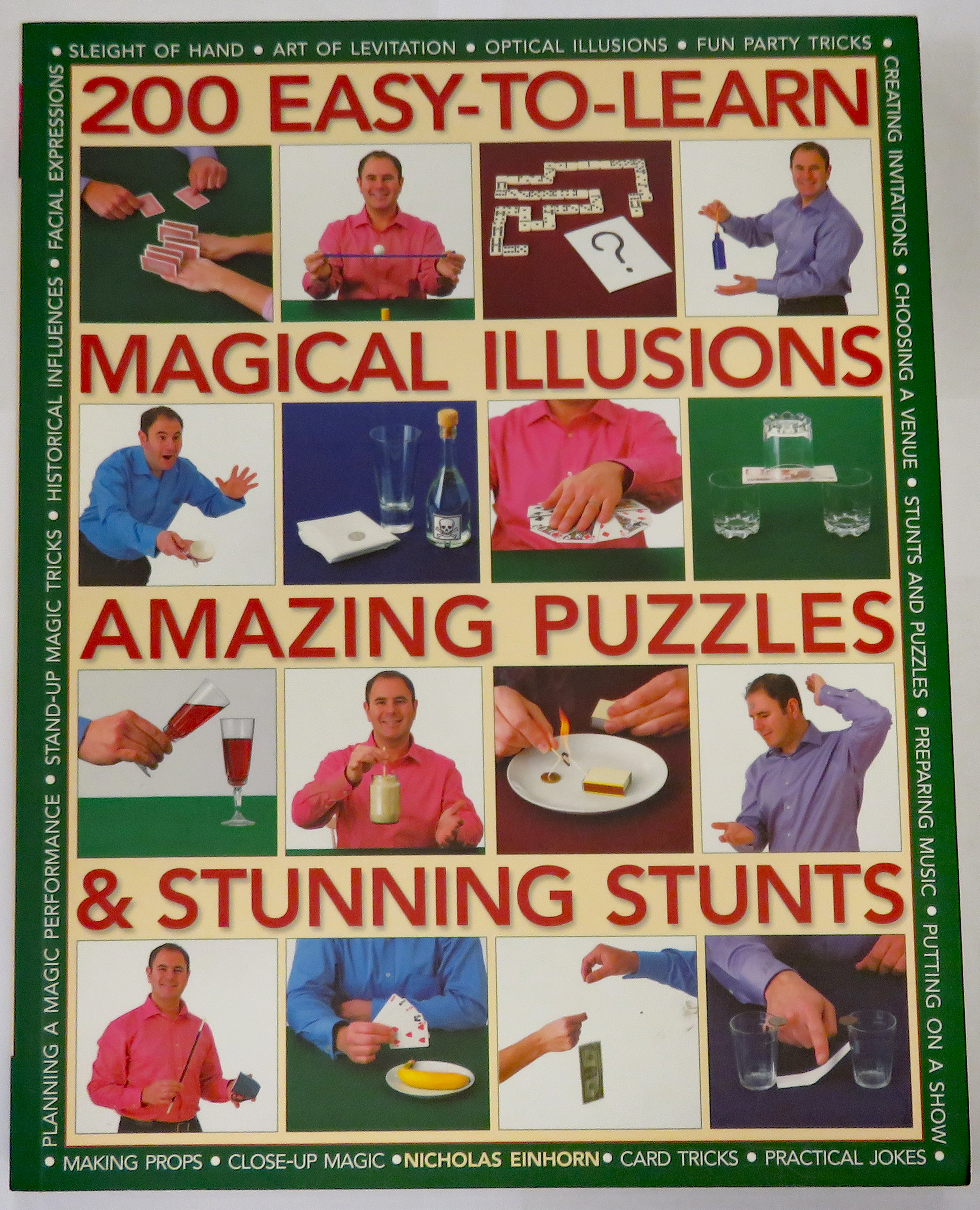 200 Easy To Learn Magical Illusions, Amazing Puzzles & Stunning Stunts 