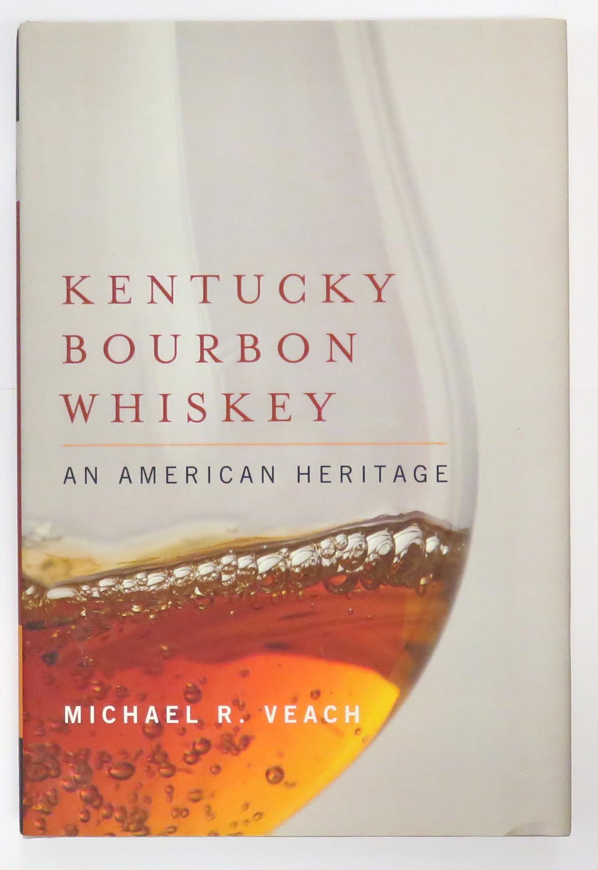 Kentucky Bourbon Whiskey An American Heritage 