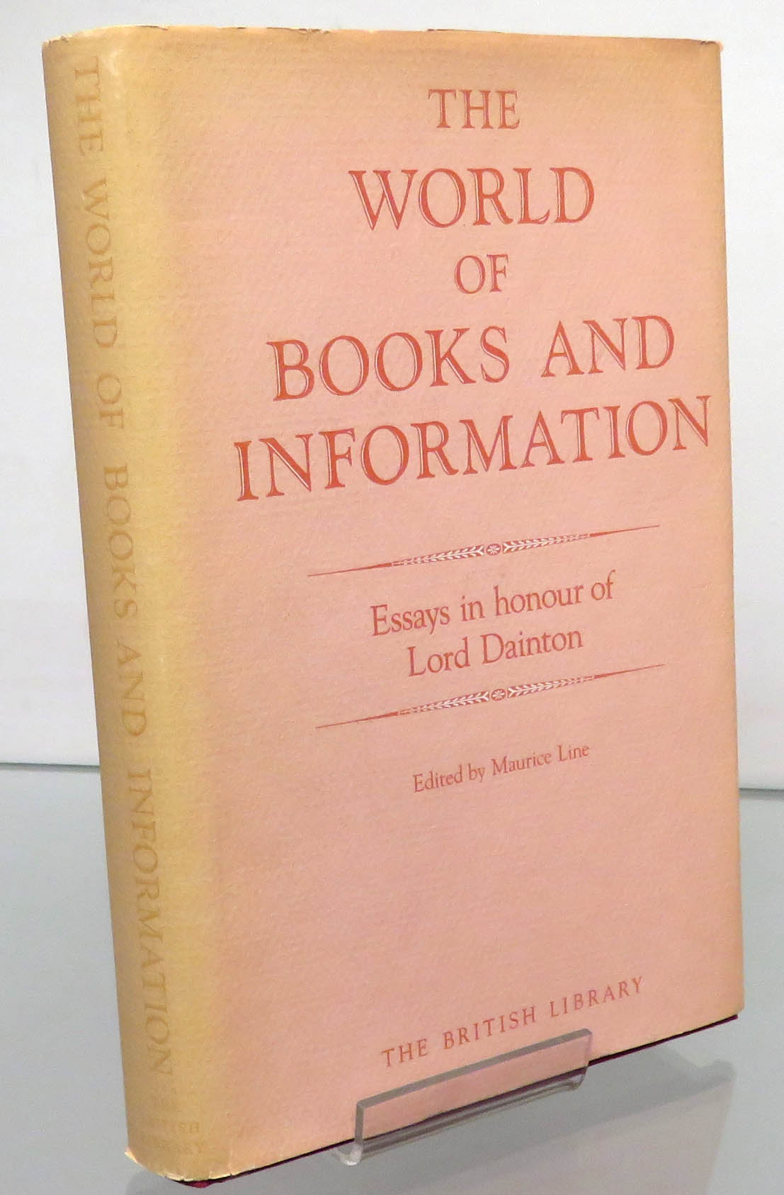 The World Of Books And Information. Essays in honour of Lord Dainton 