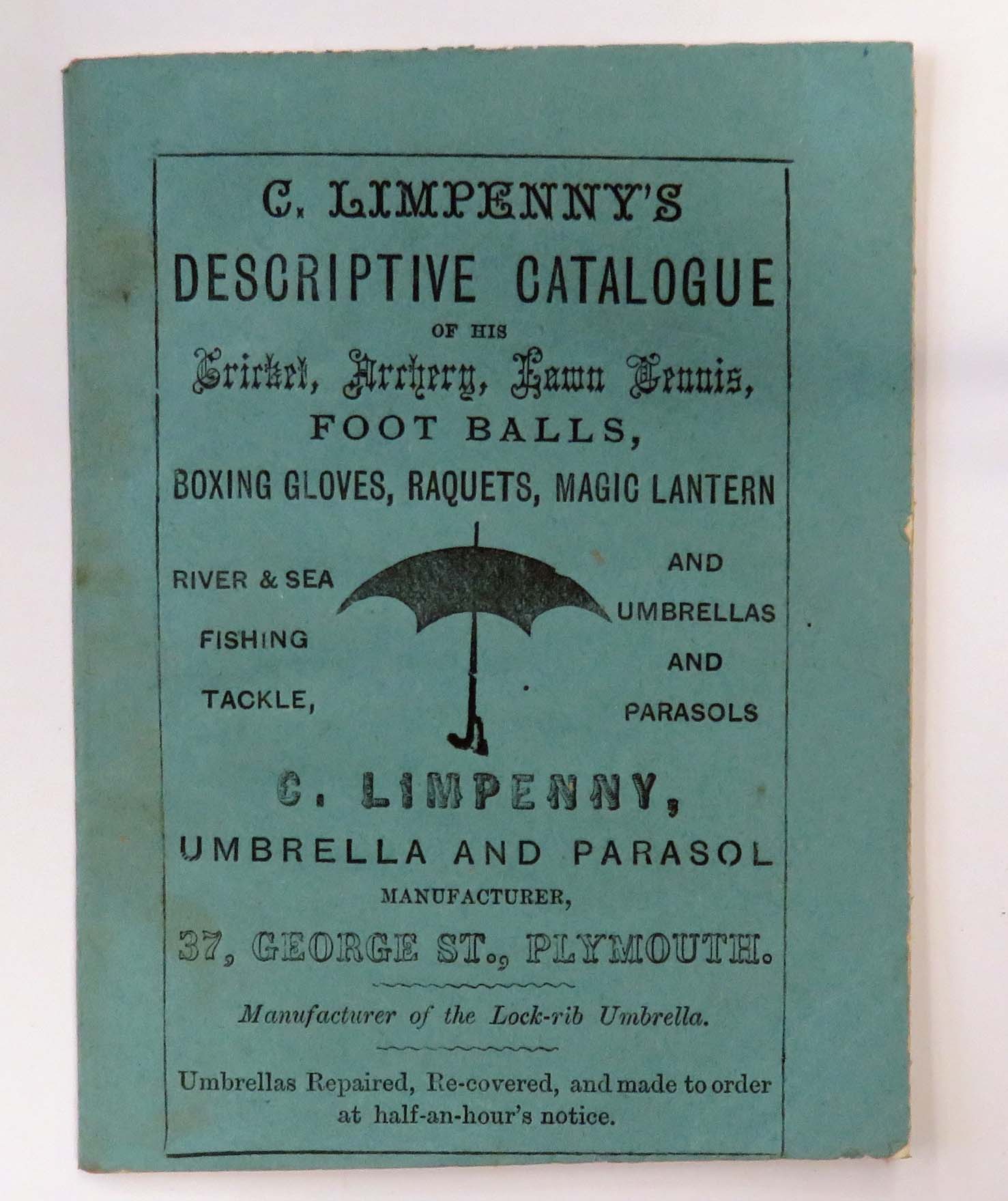 C. Limpennyï¿½s Descriptive Catalogue of His Cricket, Archery, Lawn Tennis, Foot Balls, Boxing Gloves, Raquets, Magic Lantern River & Sea Fishing Tackle, and Umbrellas and Parasoles