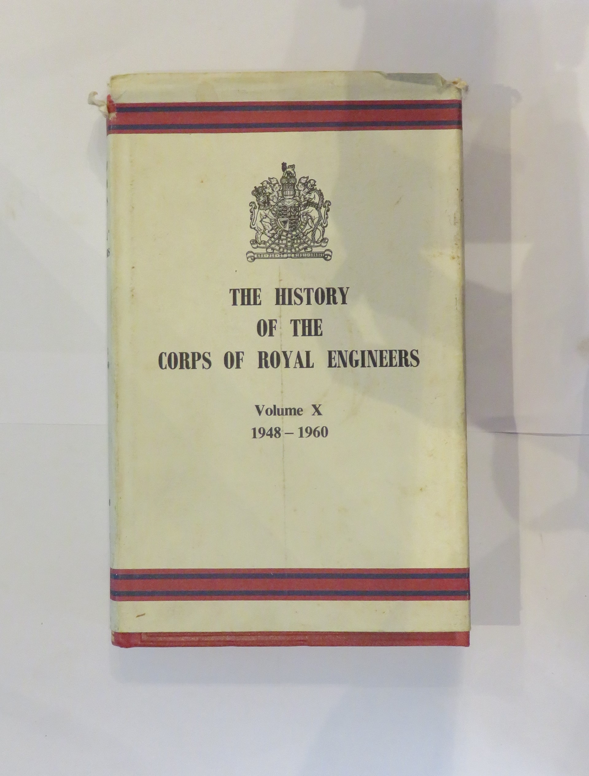 The History of the Corps of Royal Engineers Volume X 1948-1960