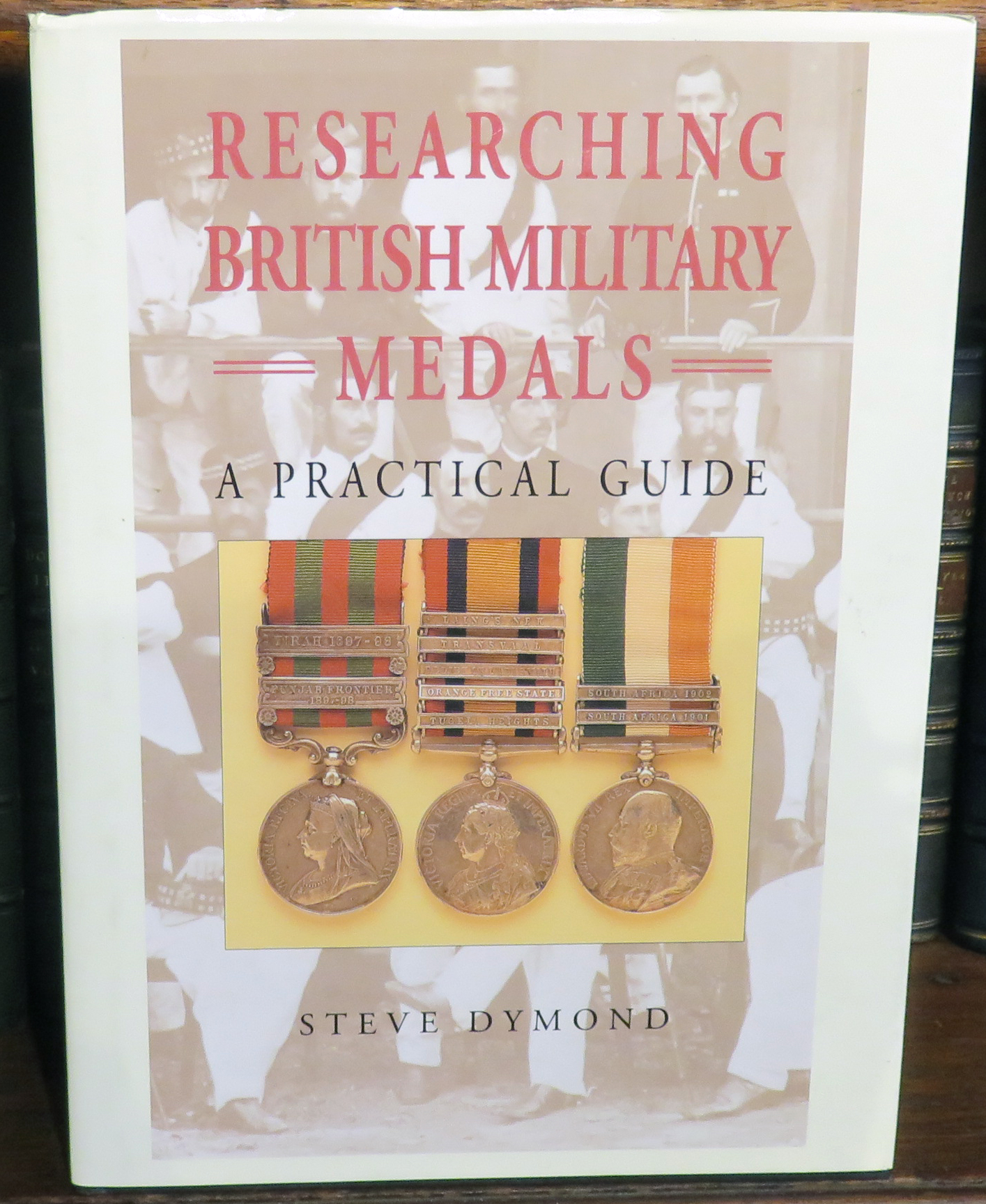 Researching British Military Medals. A Practical Guide 