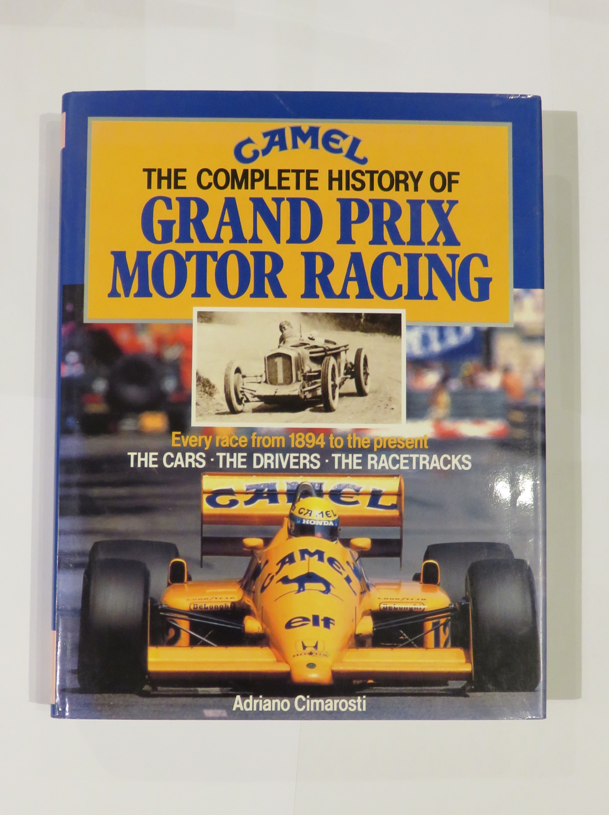 Camel: The Complete History of Grand Prix Motor Racing 