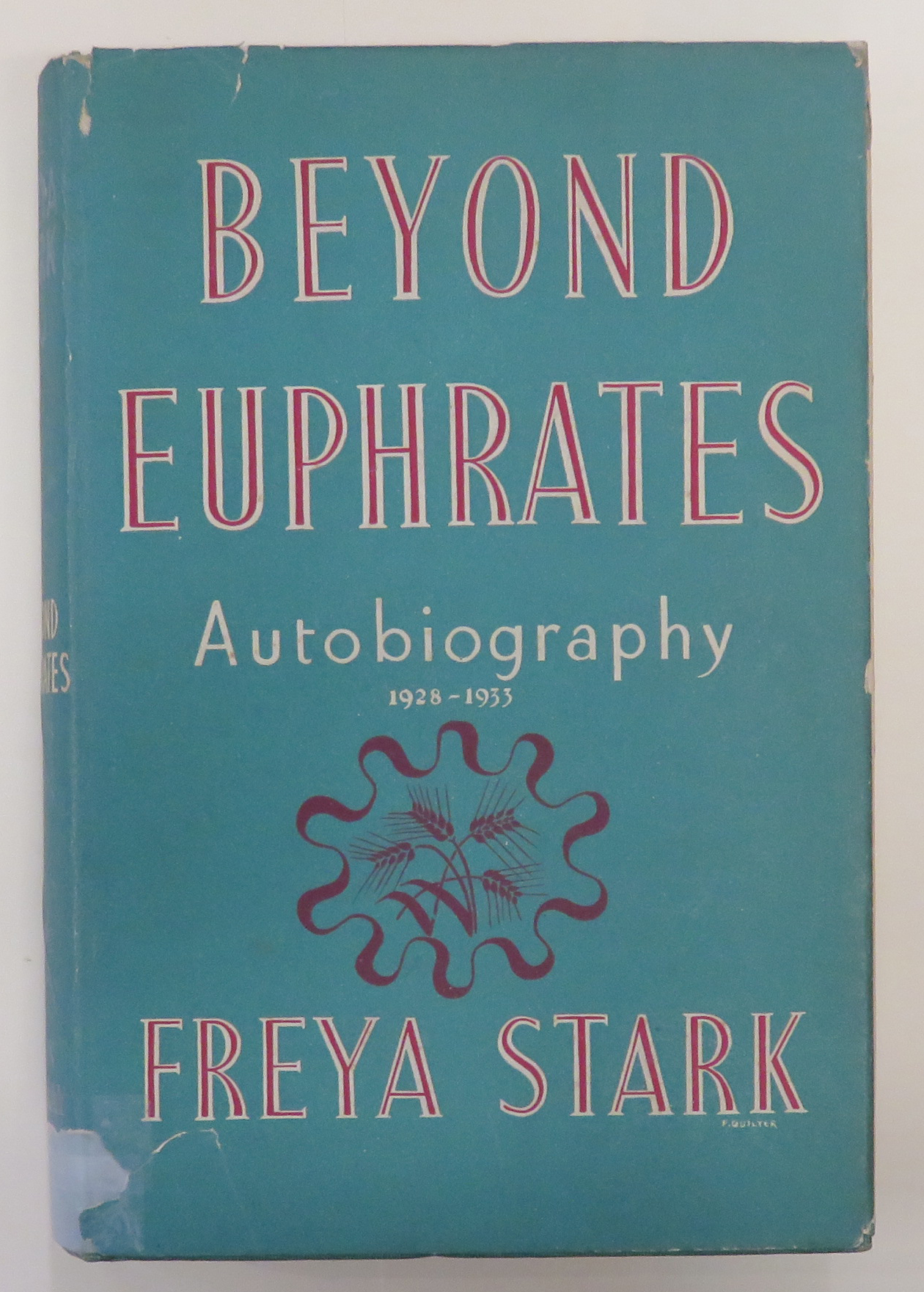 Beyond Euphrates: Autobiography 1928-1933