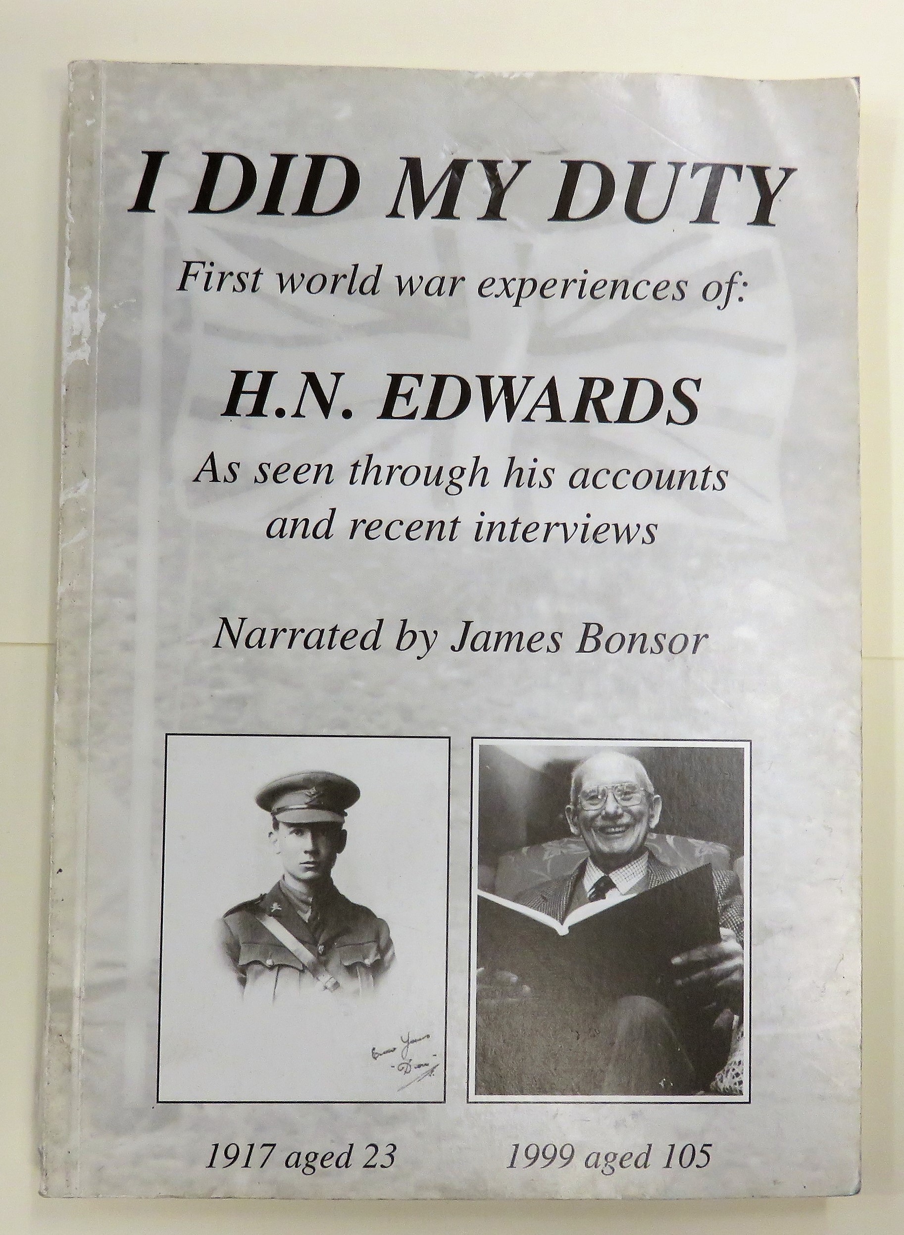 I Did My Duty First World War Experiences of H.N. Edwards