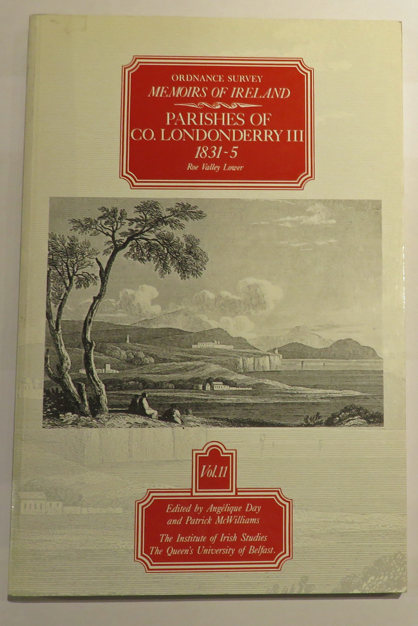 Ordnance Survey Memoirs Of Ireland Volume Eleven Parishes Of Co. Londonderry III 1831-5 Roe Valley Lower 