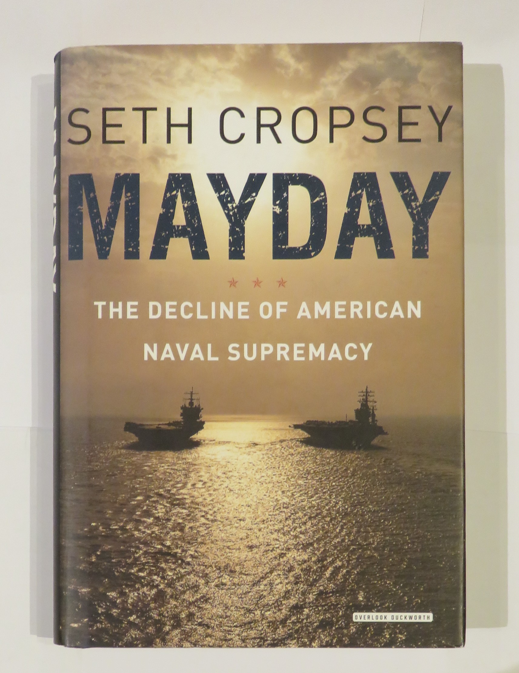 Mayday: the Decline of American Naval Supremacy