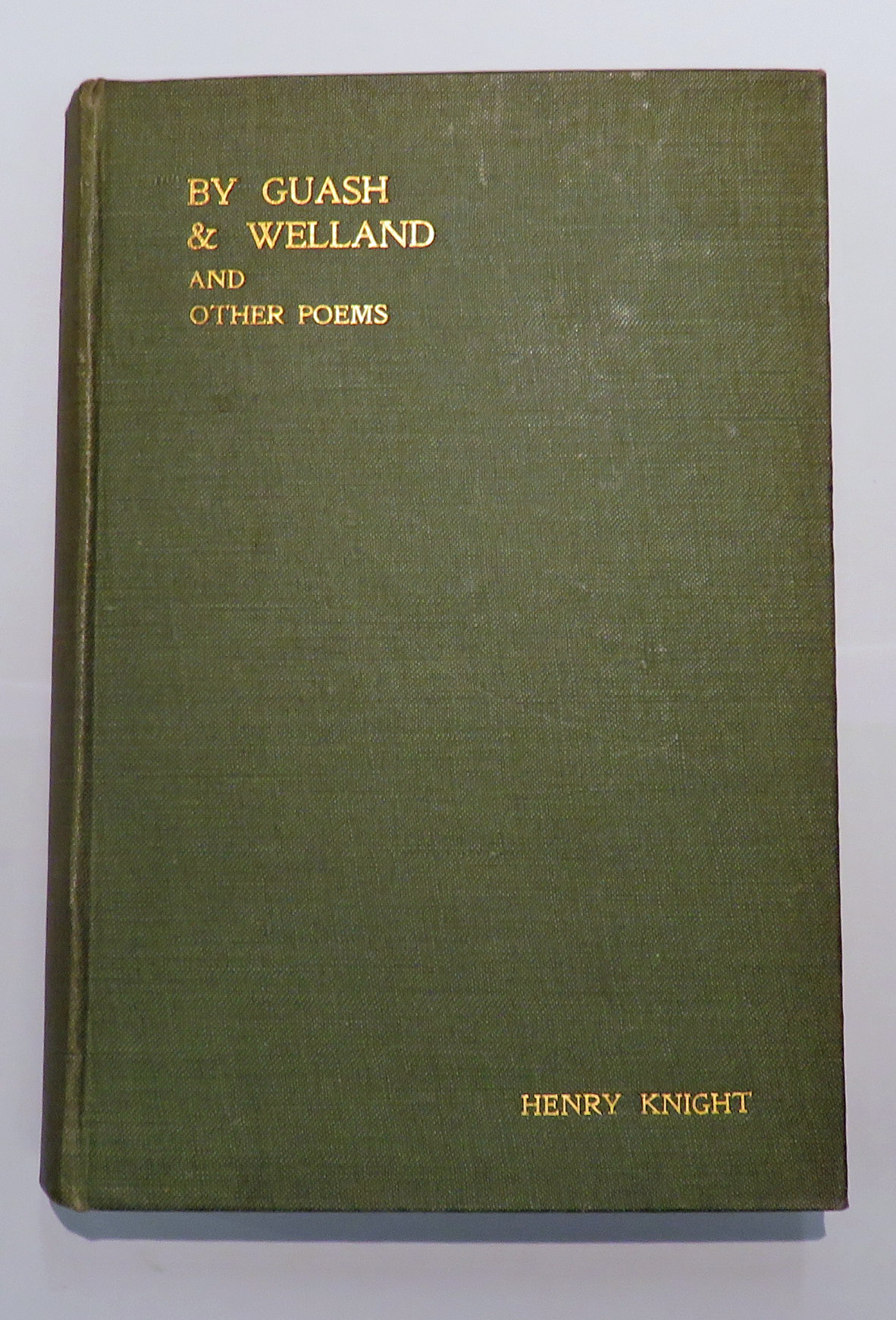 By Guash and Welland, and Other Poems