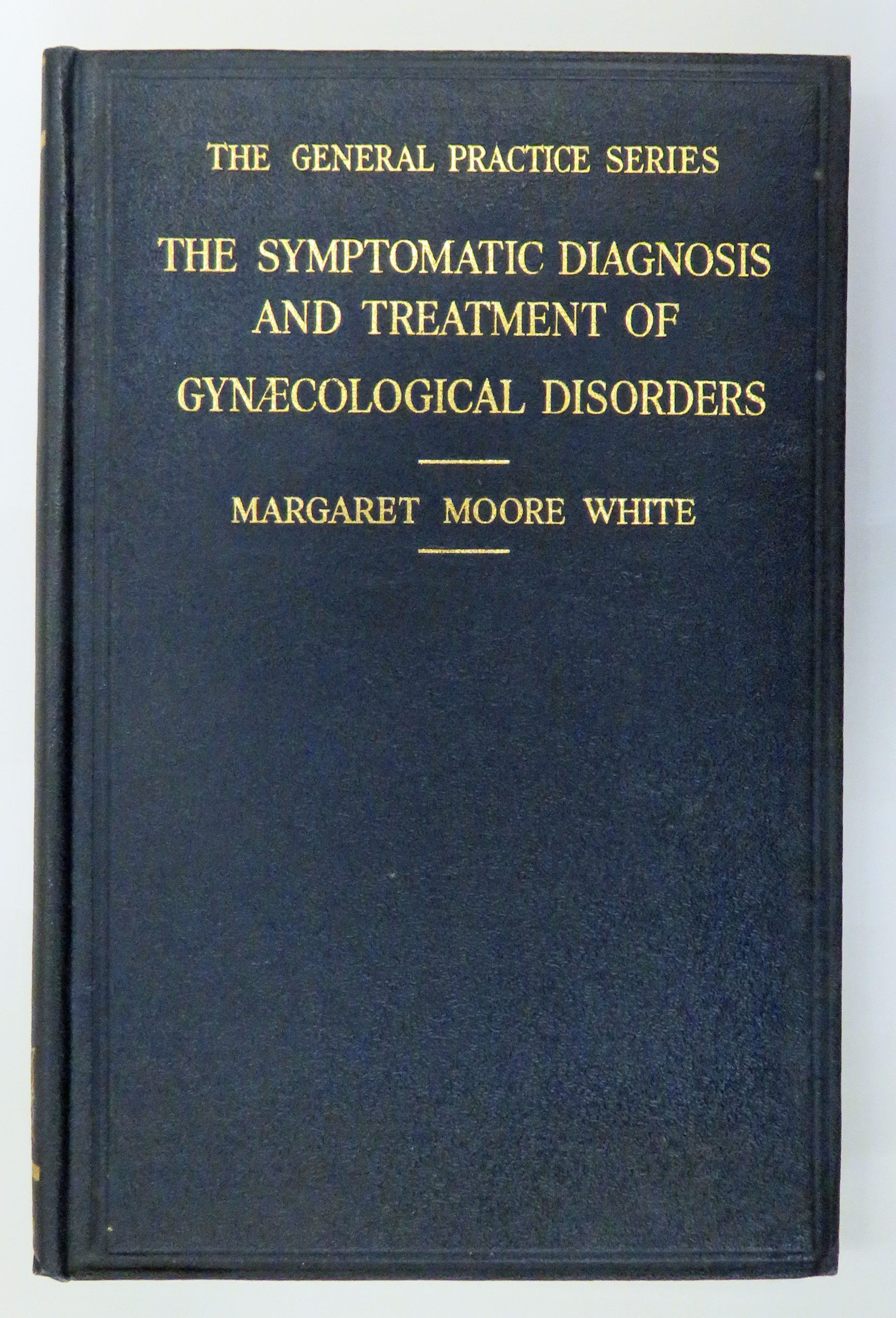 The Symptomatic Diagnosis and Treatment of Gynaecological Disorders