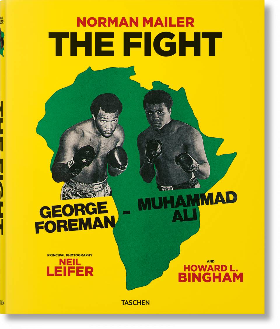 Norman Mailer. Neil Leifer. Howard L. Bingham. The Fight.
