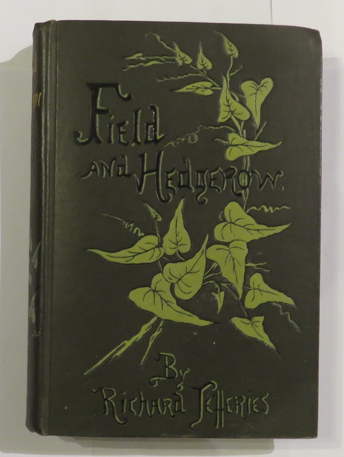 Field and Hedgerow being The Last Essays of Richard Jefferies
