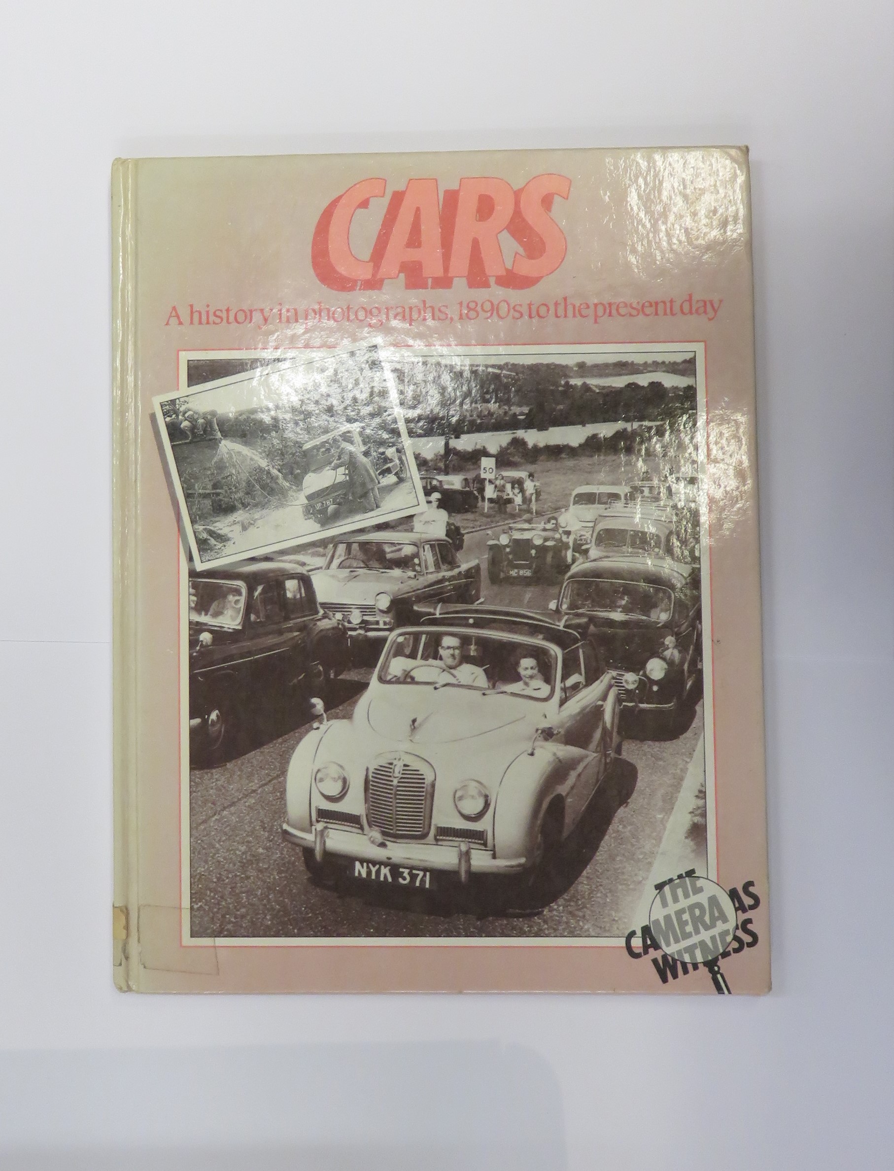 Cars: A History in Photographs, 1890s to the Present Day