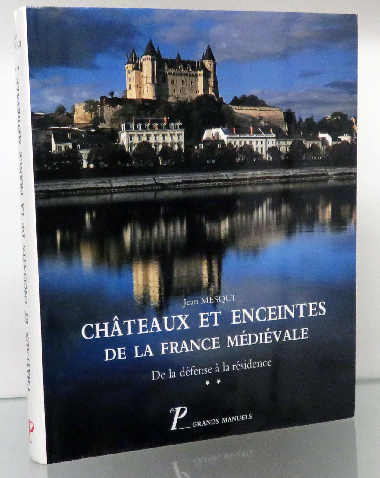 Chateaux Et Enceintes De ;a France Medievale. De la defense a l residence. 2. La Residence Et Les Elements D'Architecture 