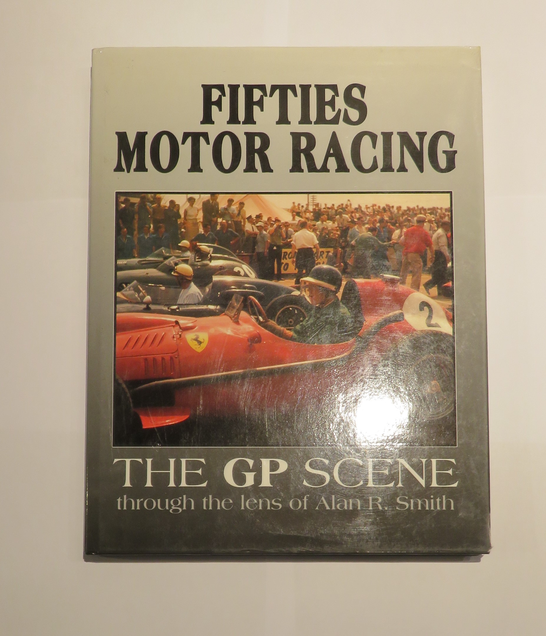 Fifties Motor Racing: The GP Scene