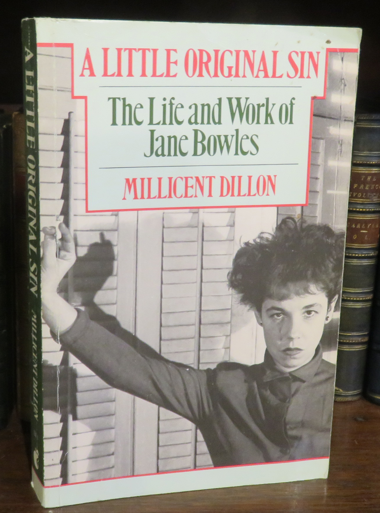 A Little Original Sin. The Life and Work of Jane Bowles 