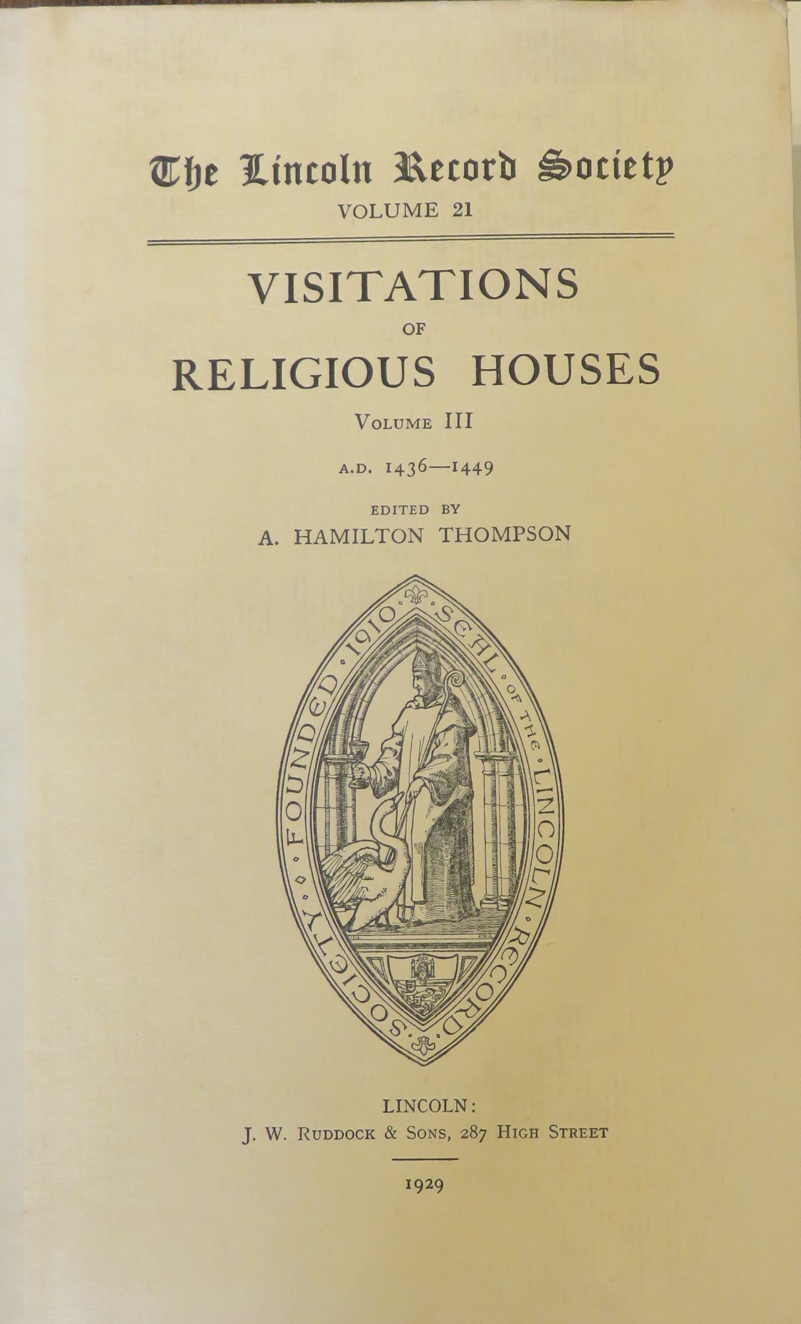 The Lincoln Record Society: Volume 21: Visitations of Religious Houses: Volume III A.D. 1436-1449
