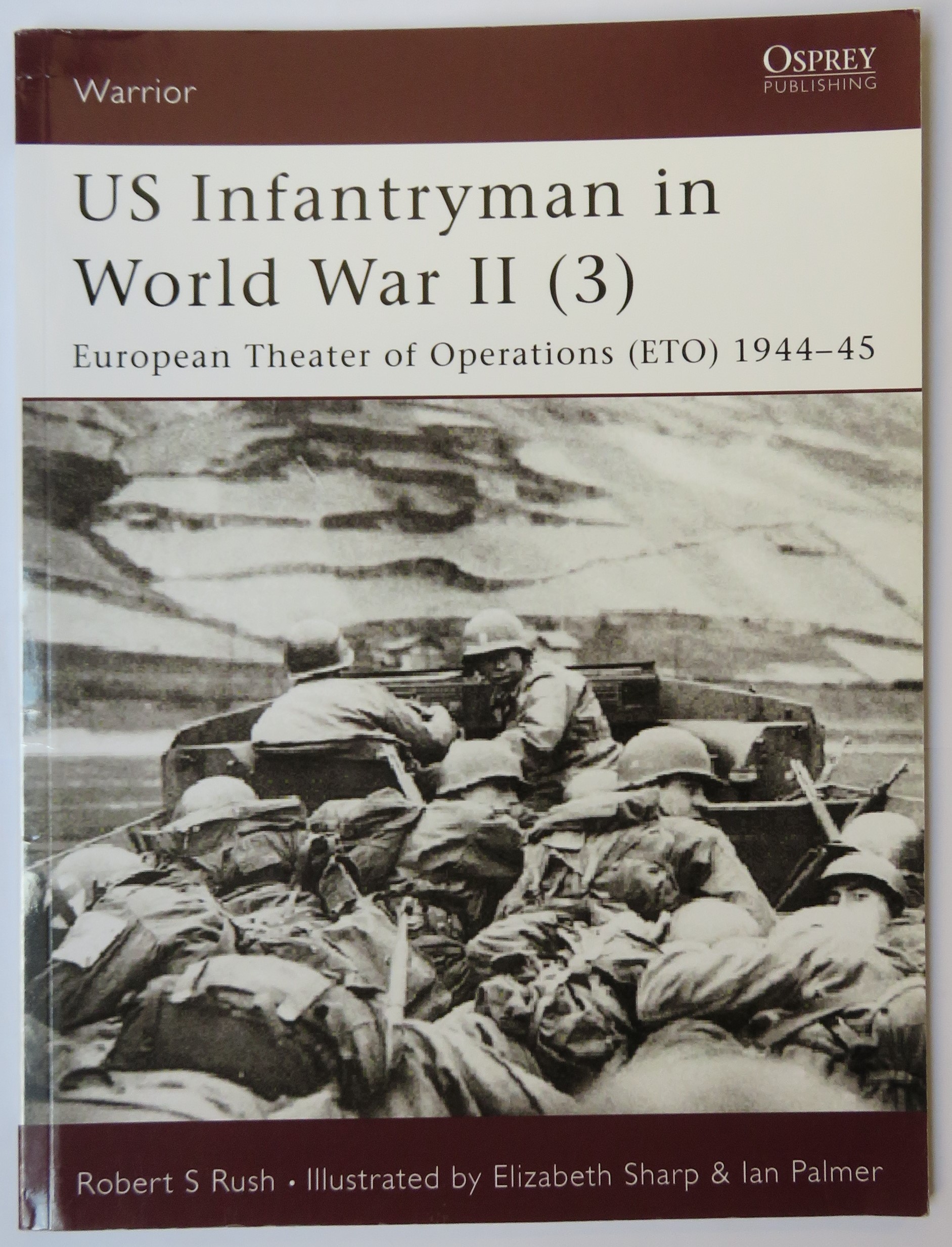 Warrior 56 US Infantryman in World War II (3) European Theatre of Operations (ETO) 1944-45