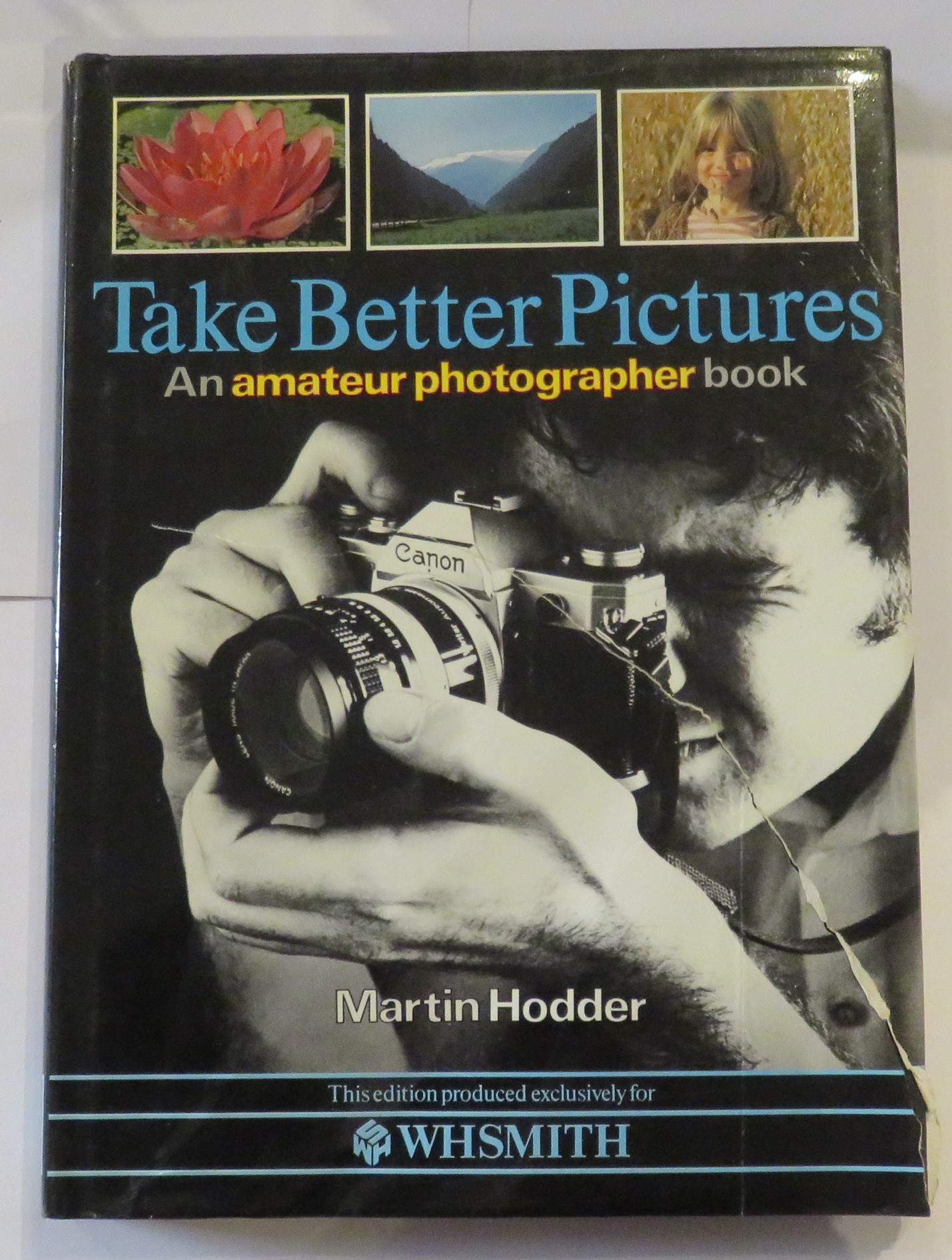 Take Better Pictures an Amateur Photographer Book