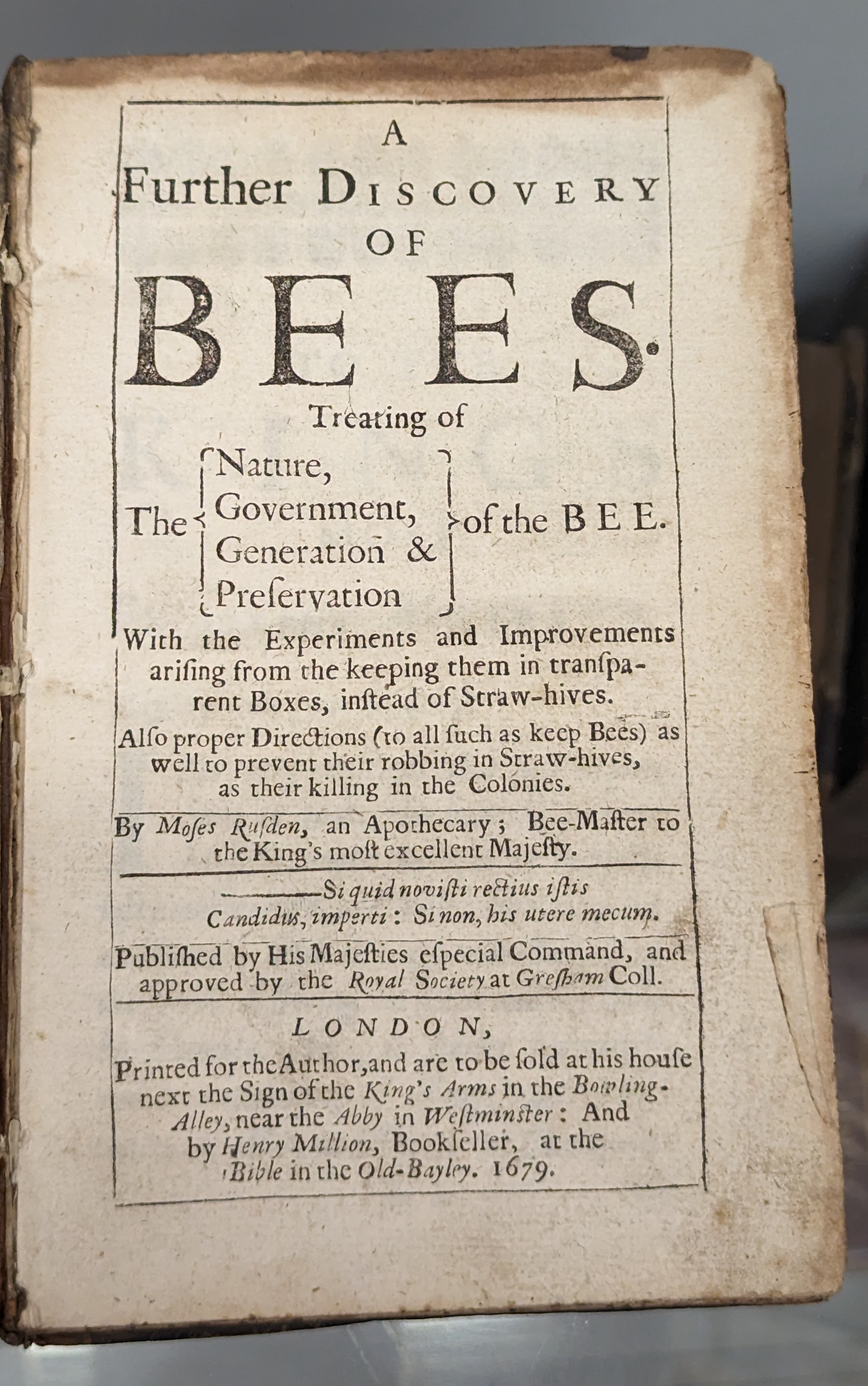 A Further Discovery of Bees. Treating of the nature, government, generation & preservation of the Bee