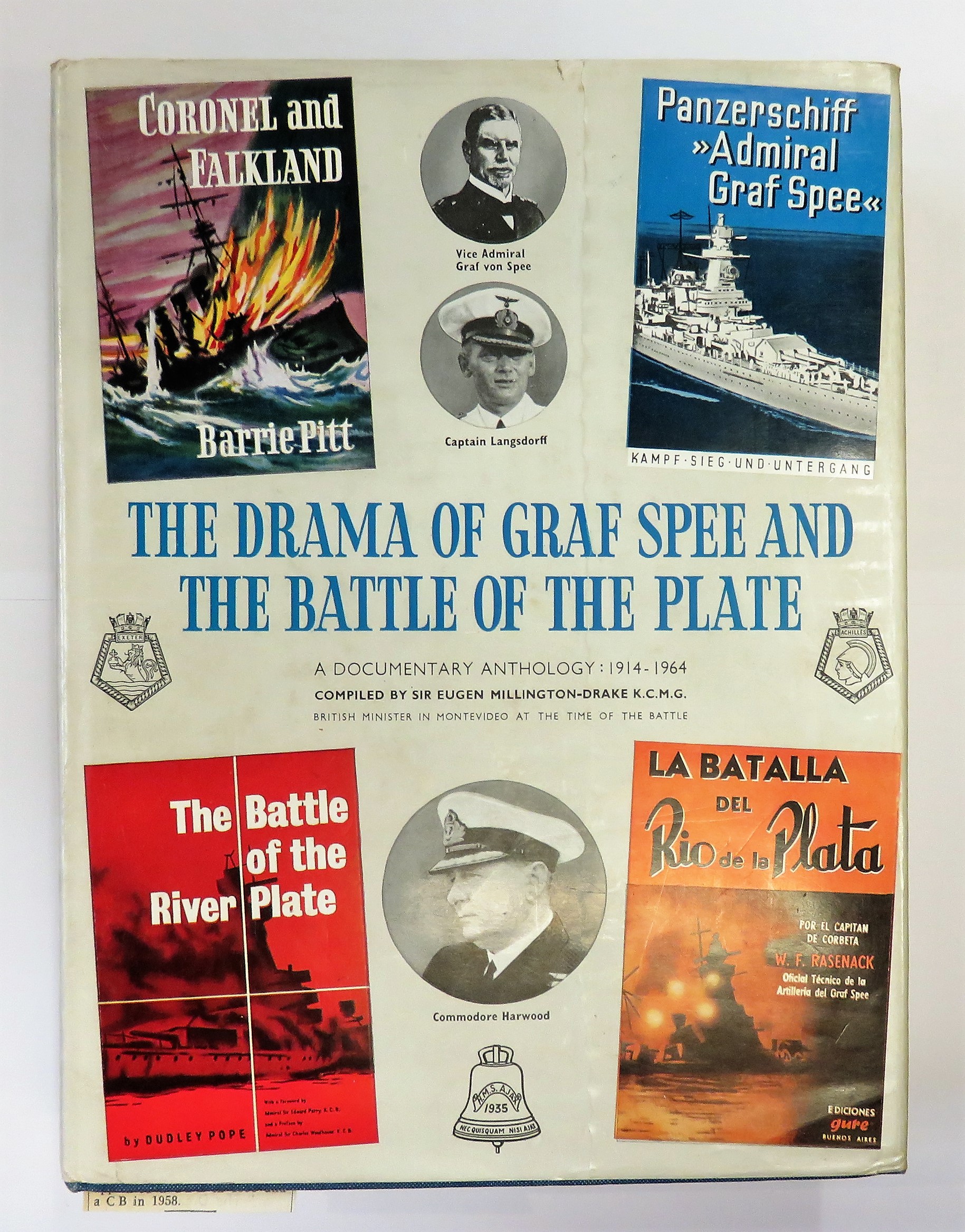 The Drama Of Graf Spee And The Battle Of the Plate A Documentary Anthology 1914-1964