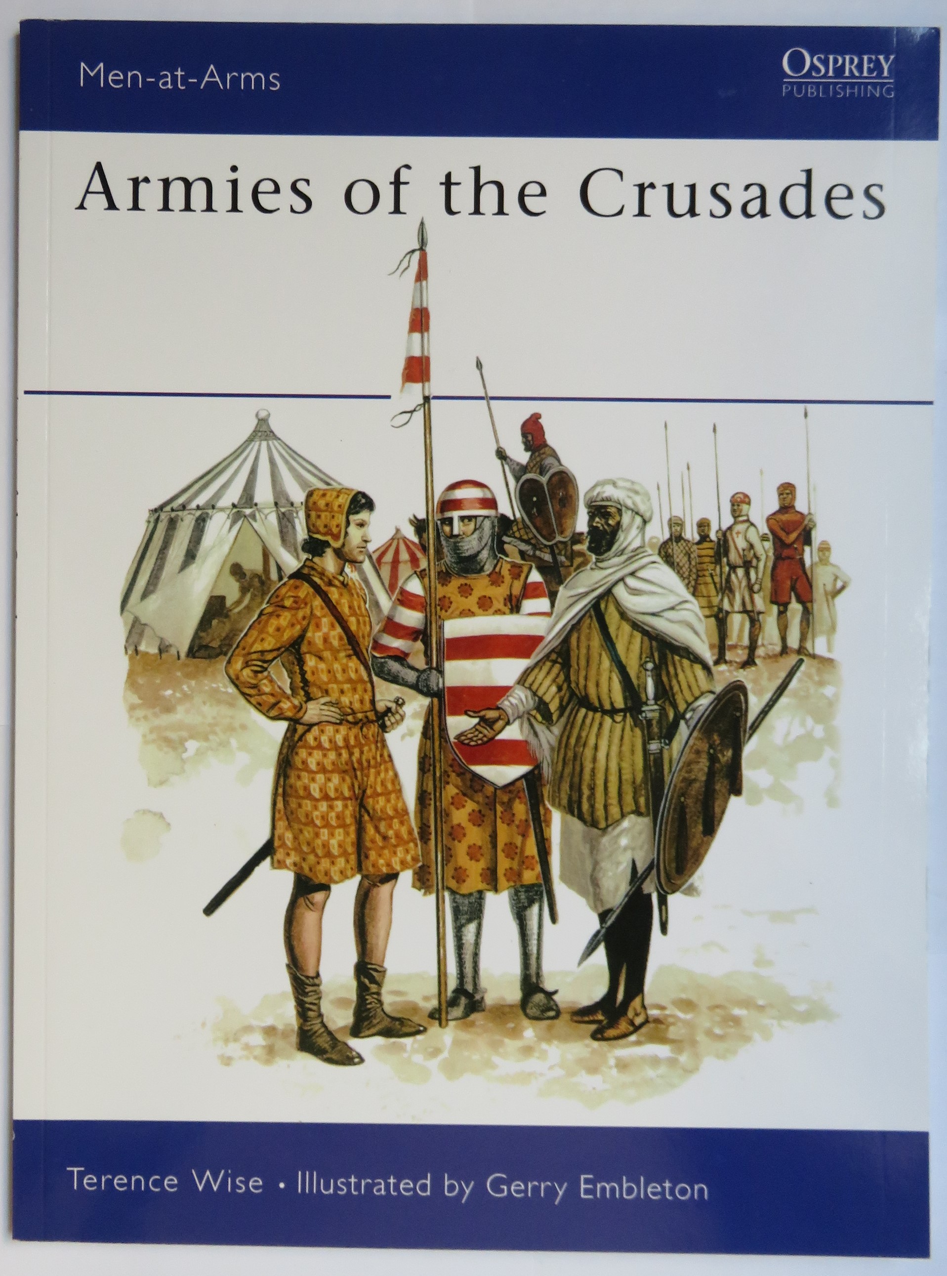 Men-at-Arms 75 Armies of the Crusades