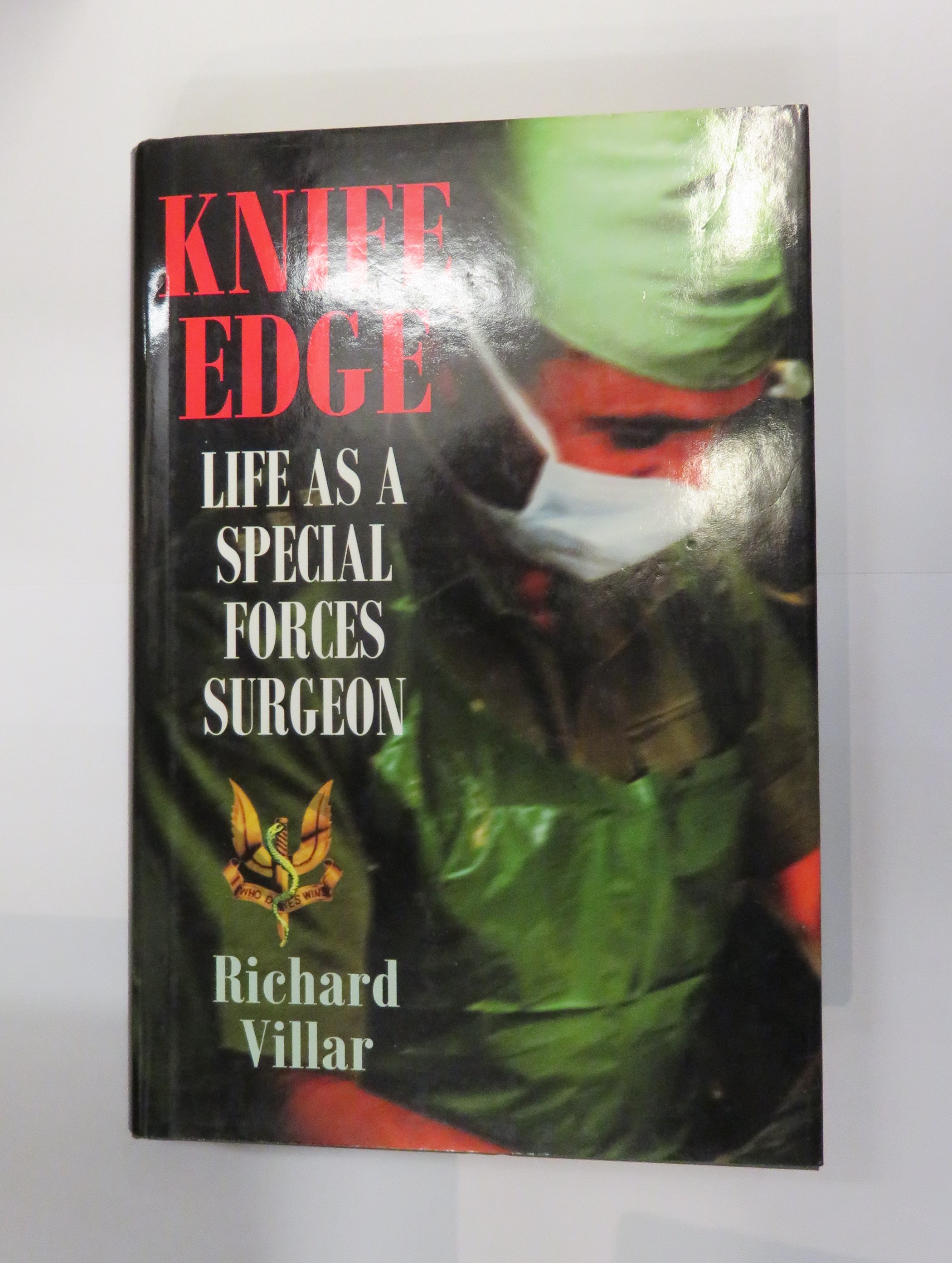 Knife Edge: Life As A Special Forces Surgeon