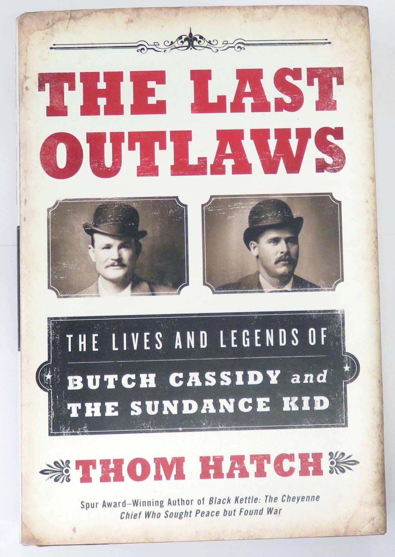 The Last Outlaws The Lives And Legends Of Butch Cassidy and The Sundance Kid 