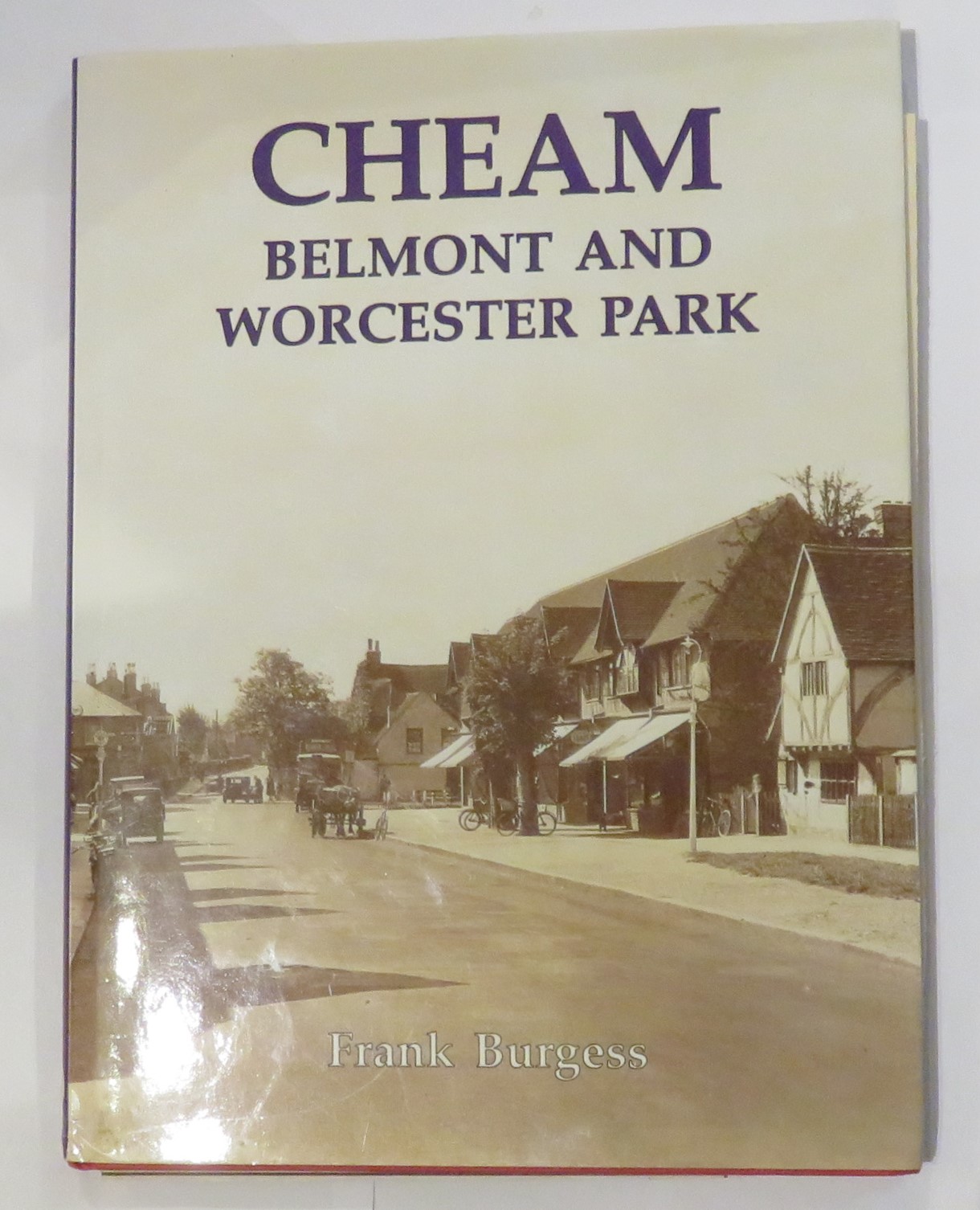 Cheam: Belmont and Worcester Park: A Pictorial History