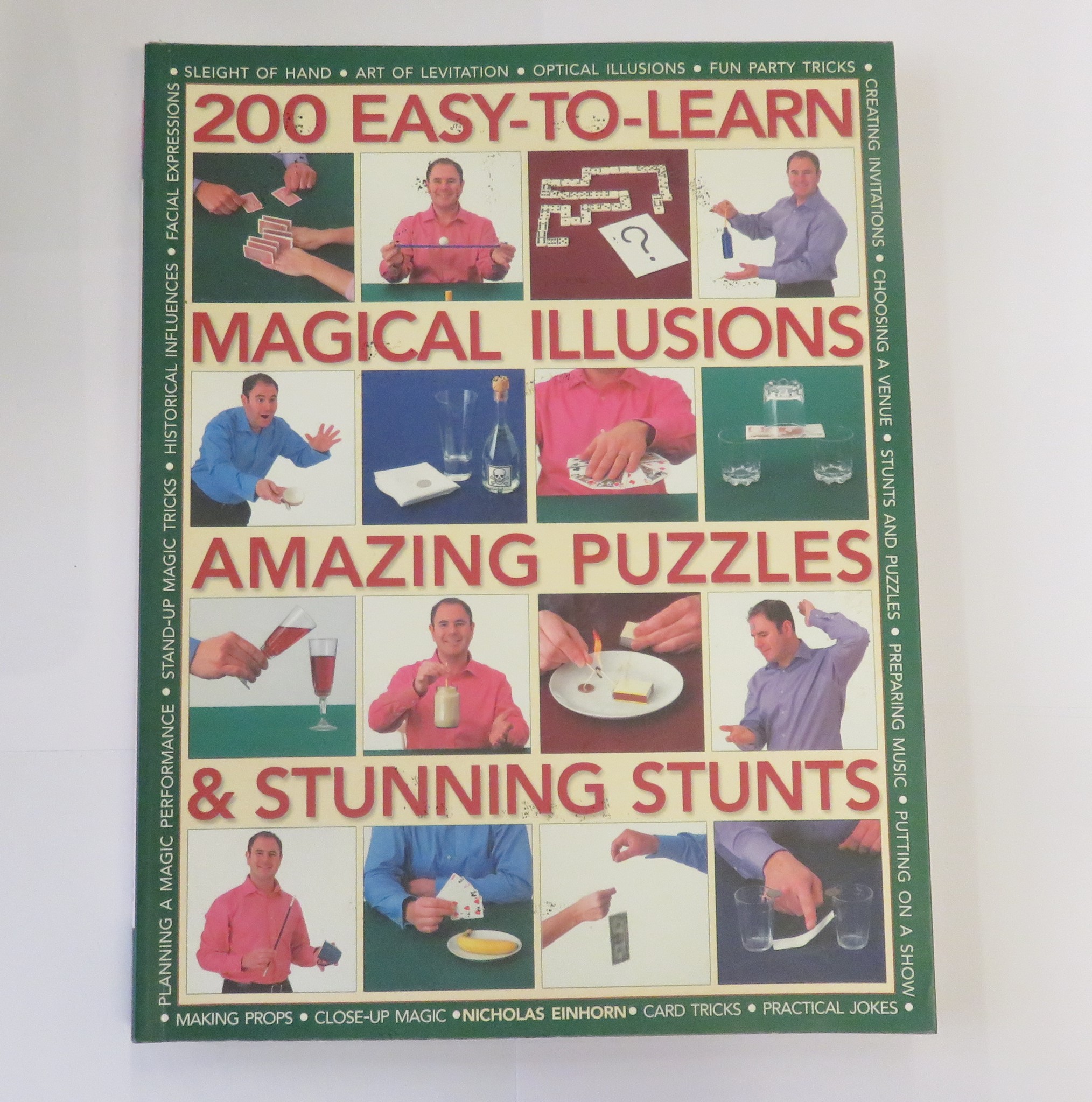 200 Easy-To-Learn Magical Illusions, Amazing Puzzles & Stunning Stunts