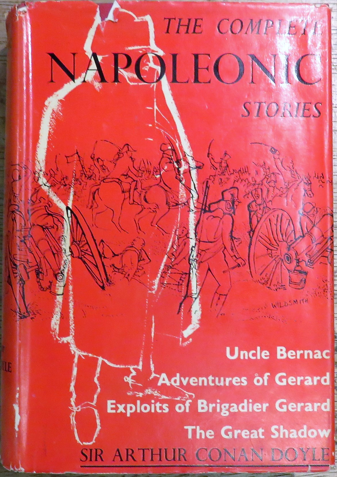 The Complete Napoleonic Stories: Uncle Bernac, Exploits of Brigadier Gerard, Adventures of Gerard, The Great Shadow