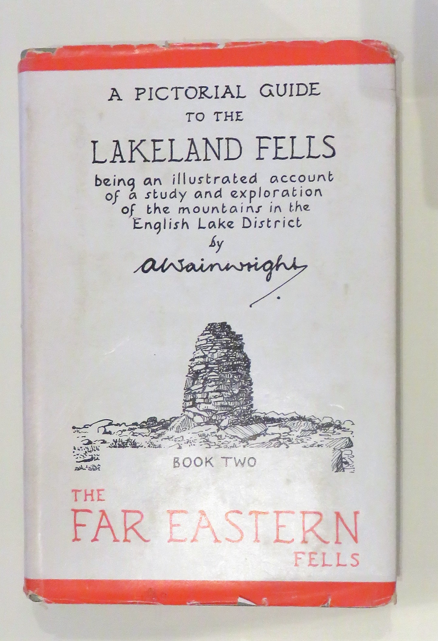 A Pictorial Guide to the Lakeland Fells Being An Illustrated Account of a Study and Exploration of the Mountains in the English Lake District