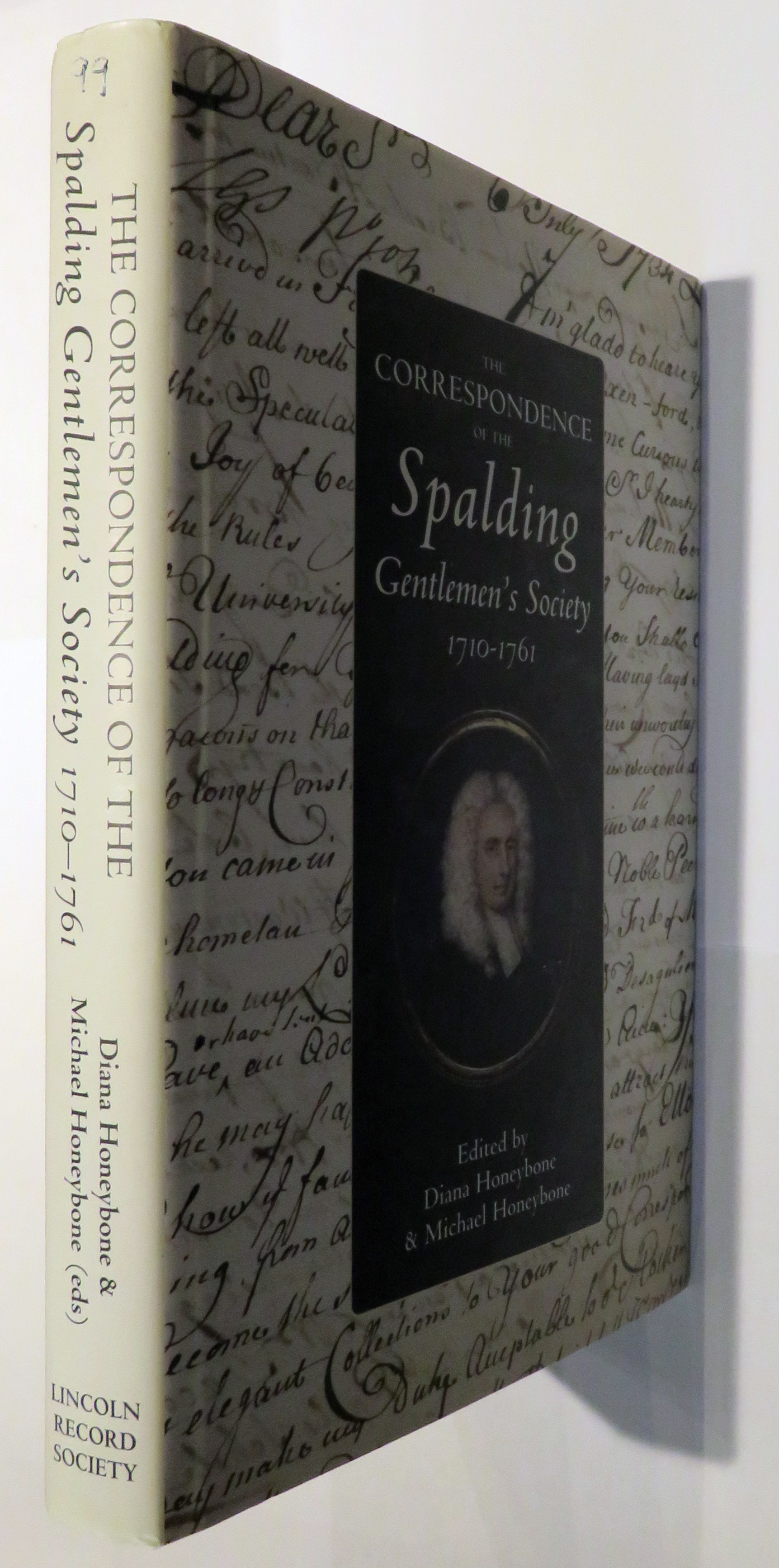 The Correspondence Of The Spalding Gentlemen's Society 1710-1761. The Publications Of The Lincoln Record Society. Volume 99