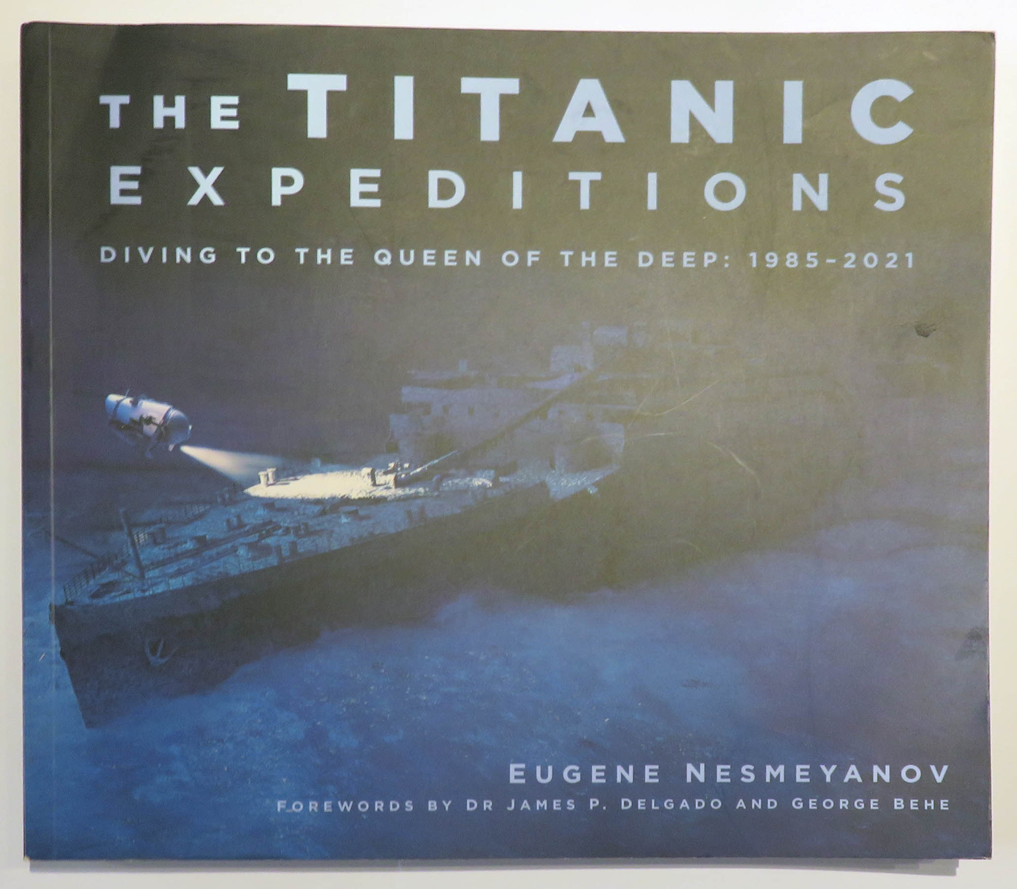 The Titanic Expeditions. Diving To The Queen Of The Deep; 1985-2021