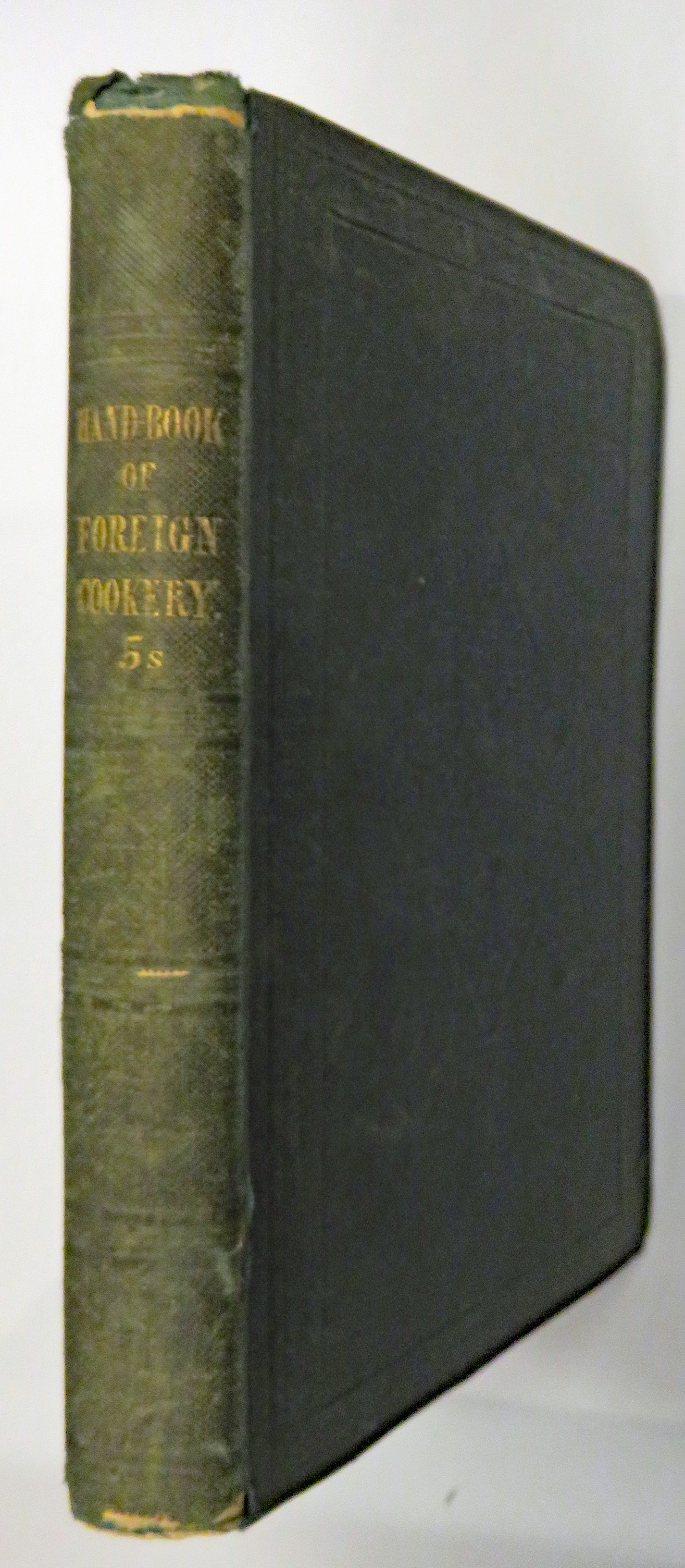 A Handbook of Foreign Cookery; Principally French, German and Danish: Invented As A Supplement To All English Cookery Books