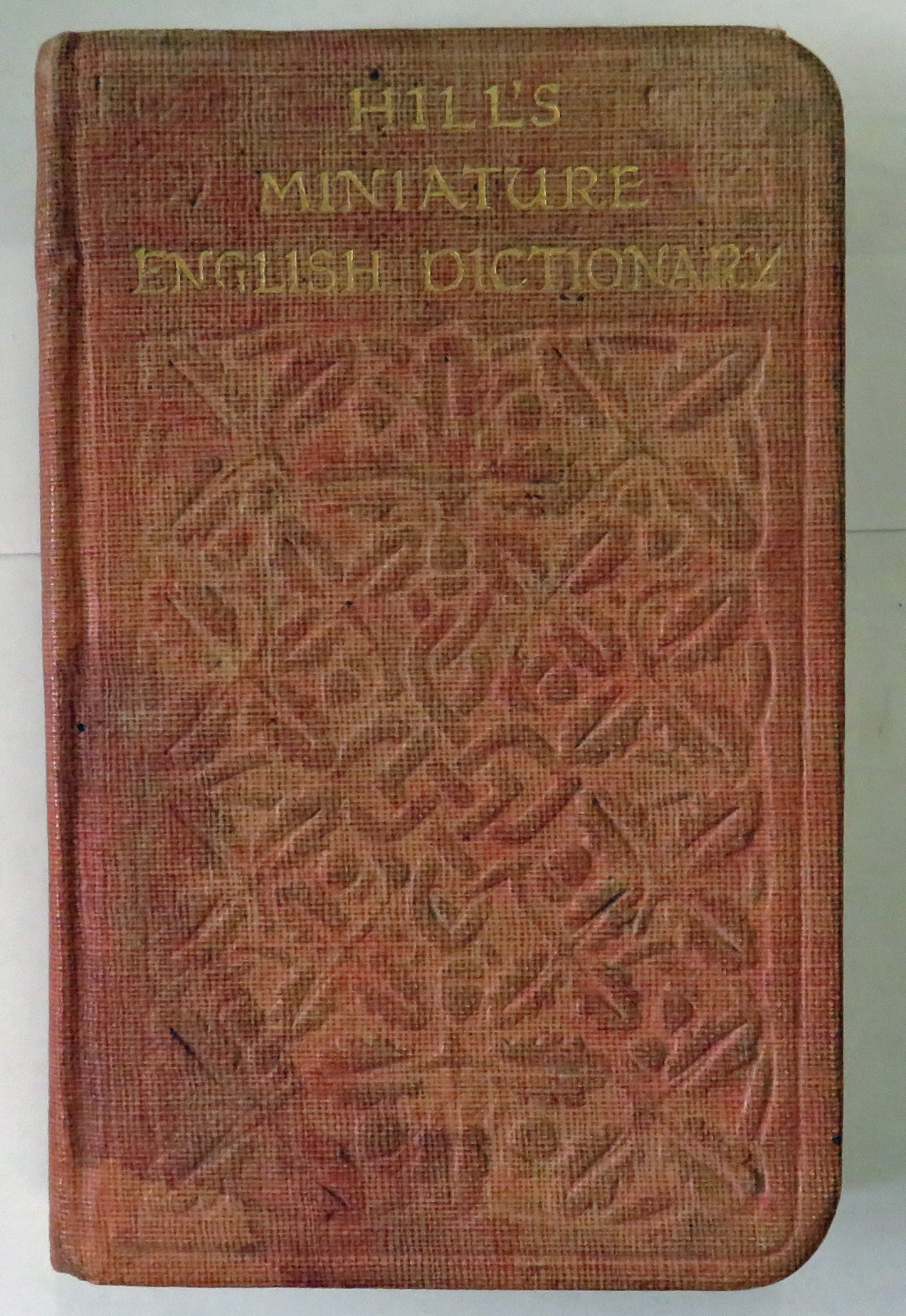 Hill's Miniature Pronouncing Dictionary Of The English Language 