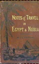 Notes of Travel in Egypt & Nubia