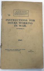 Instructions For Docks Working In War ( Overseas) 1941