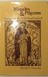 Miracles & Pilgrims: Popular Beliefs in Medieval England