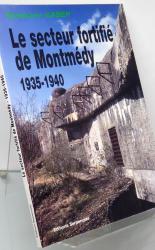 Le secteur fortifie de Montmedy 1935-1940