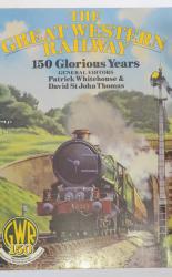 The Great Western Railway: 150 Glorious Years