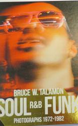 Bruce W. Talamon. Soul. R&B. Funk. Photographs 1972-1982