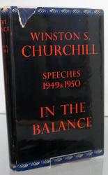 In The Balance Speeches 1949 and 1950 By Winston S. Churchill 